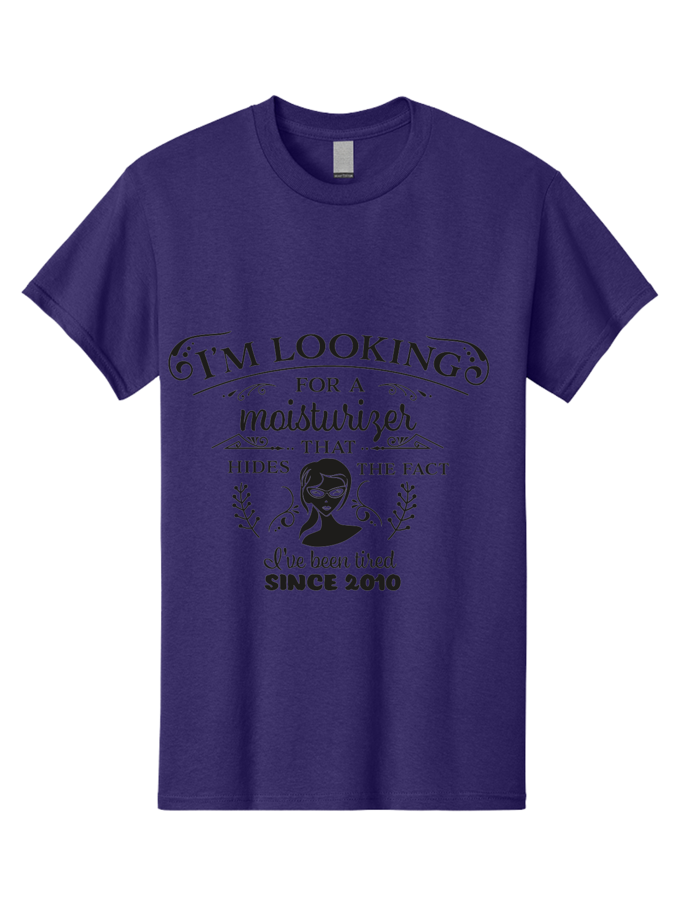 Tired-Since-2010 Men'S Graphic Tee, 100% Cotton, Comfortable Casual Summer Wear, Machine Washable, Humorous Quote, Moisturizer Humor, Tired Since 2010, Skincare Joke, Facial Care, Funny Quote, Woman Silhouette, Leaves Design, Cute Design Aad261