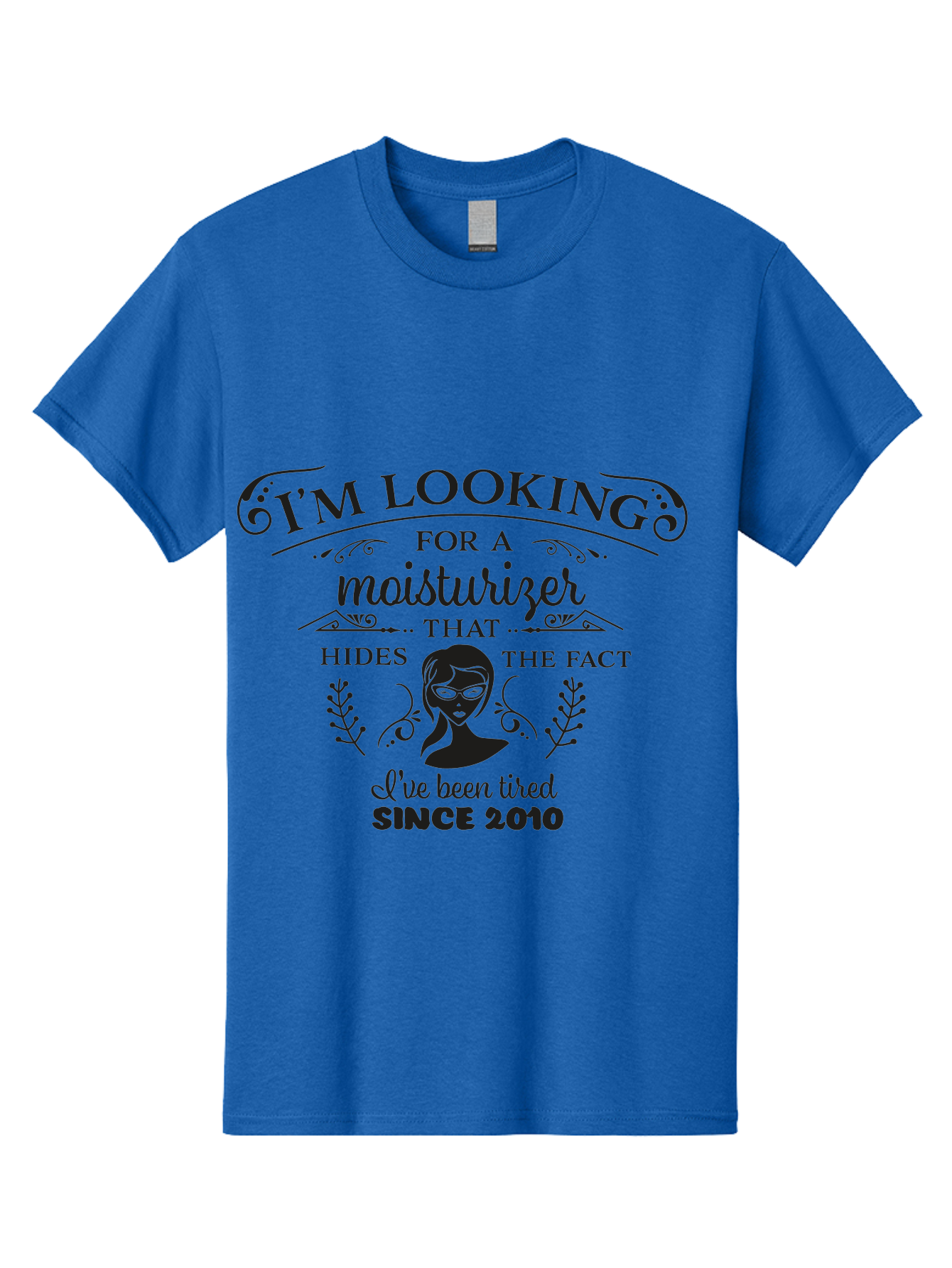Tired-Since-2010 Men'S Graphic Tee, 100% Cotton, Comfortable Casual Summer Wear, Machine Washable, Humorous Quote, Moisturizer Humor, Tired Since 2010, Skincare Joke, Facial Care, Funny Quote, Woman Silhouette, Leaves Design, Cute Design Aad261
