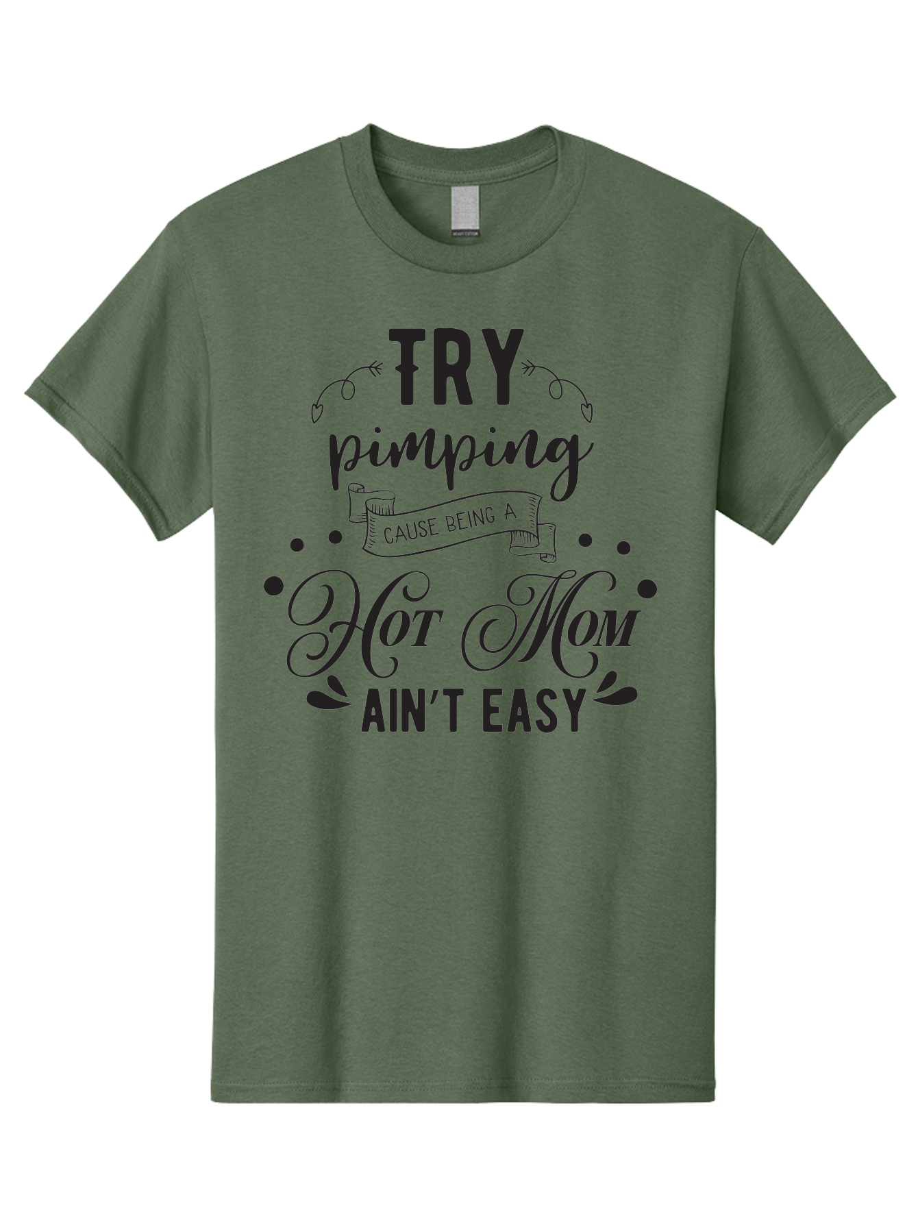 Try-Pimping-Cause-Being-A-Hot-Mom-Ain-T-Easy Men'S Graphic Tee, 100% Cotton, Comfortable Casual Summer Wear, Machine Washable, Funny Mom Quote, Sassy Motherhood, Mom Life Humor, Mother'S Day Gift, Mother'S Day Idea, Hot Mom Tee Aad273