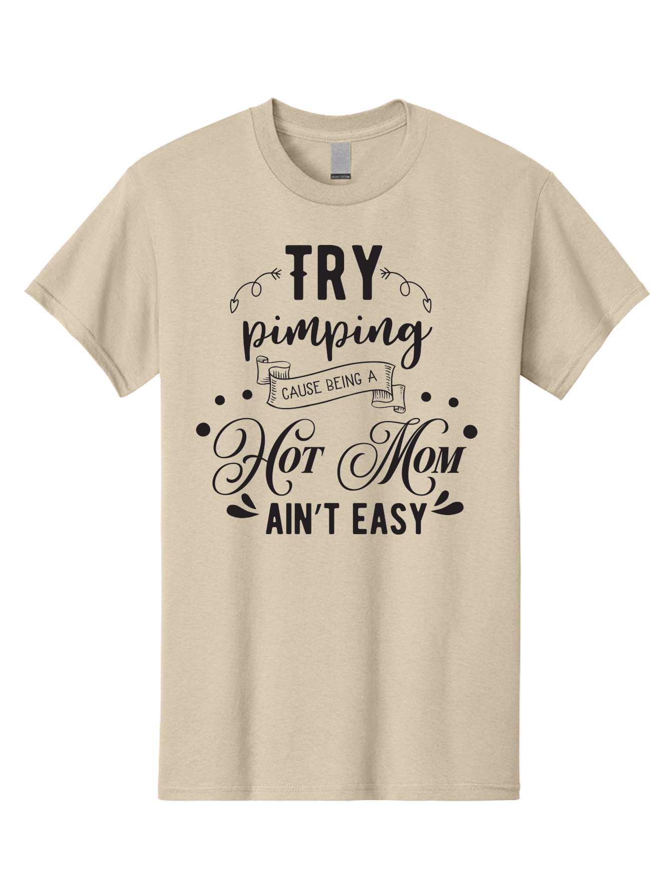 Try-Pimping-Cause-Being-A-Hot-Mom-Ain-T-Easy Men'S Graphic Tee, 100% Cotton, Comfortable Casual Summer Wear, Machine Washable, Funny Mom Quote, Sassy Motherhood, Mom Life Humor, Mother'S Day Gift, Mother'S Day Idea, Hot Mom Tee Aad273