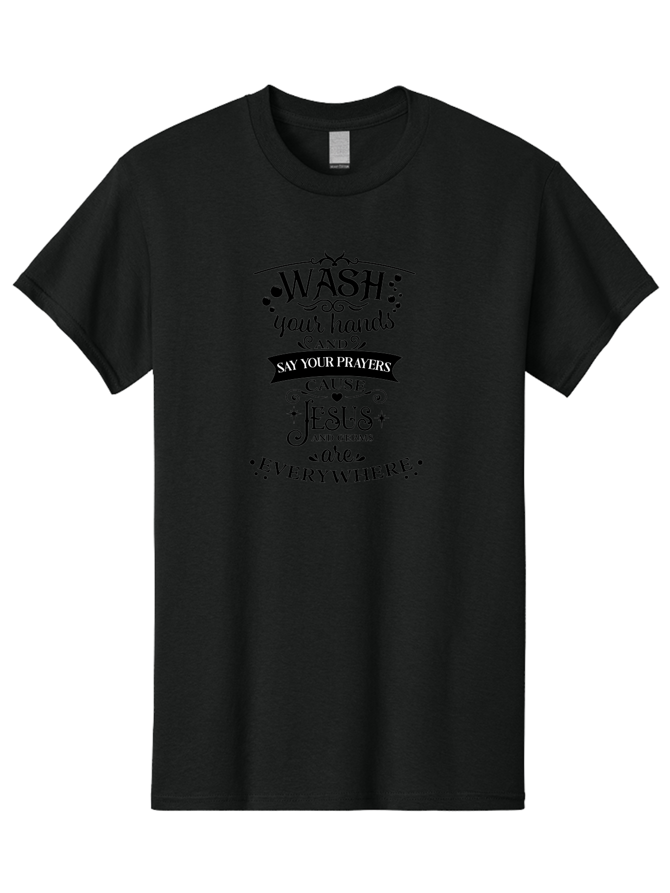 Wash-Your-Hands-And-Say-Your-Prayers Men'S Graphic Tee, 100% Cotton, Comfortable Casual Summer Wear, Machine Washable, Inspirational Quote, Motivational Message, Faith-Based Design, Hygiene Reminder, Jesus And Germs, Prayer Inspiration, Aad288