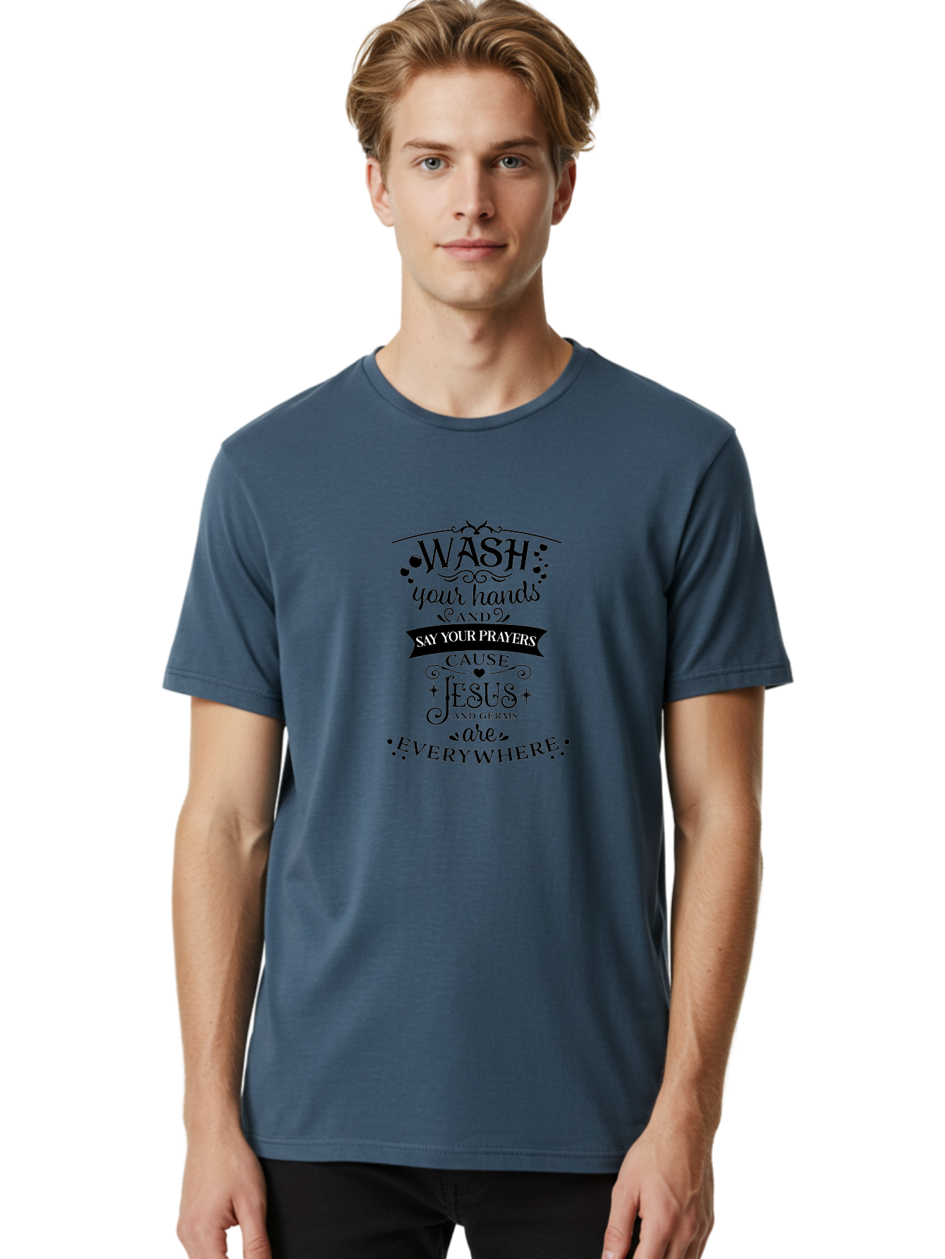 Wash-Your-Hands-And-Say-Your-Prayers Men'S Graphic Tee, 100% Cotton, Comfortable Casual Summer Wear, Machine Washable, Inspirational Quote, Motivational Message, Faith-Based Design, Hygiene Reminder, Jesus And Germs, Prayer Inspiration, Aad288