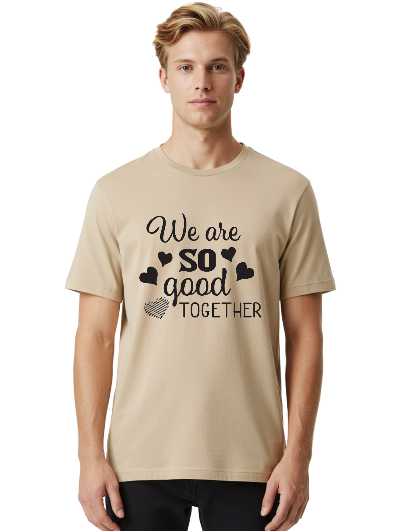 We-Are-So-Good-Together Men'S Graphic Tee, 100% Cotton, Comfortable Casual Summer Wear, Machine Washable, Love Quote, Couple Goals, Hearts, Positive Affirmation, Relationship Quote, Black Typography, Heartfelt Message, Together Forever Aad290