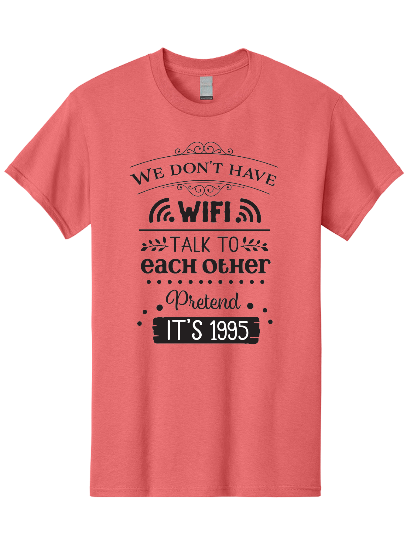 We-Don-T-Have-Wifi-Talk-To-Each-Other-Pretend-It-S-1995 Men'S Graphic Tee, 100% Cotton, Comfortable Casual Summer Wear, Machine Washable, Funny Quote, Wi-Fi Humor, Nostalgic 90S, Retro Vibe, Witty Saying, Tech-Free, Conversation Starter, Aad291