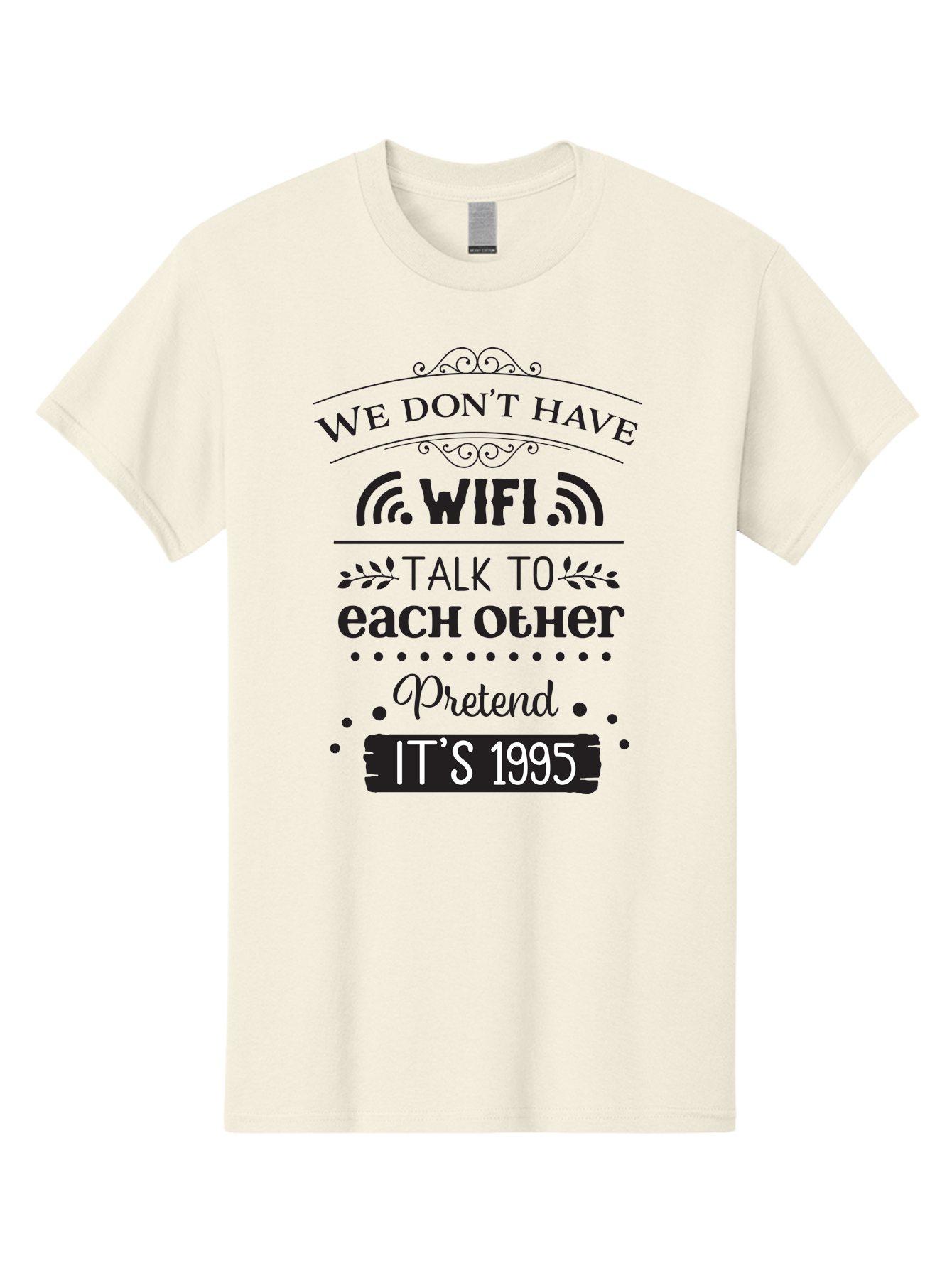 We-Don-T-Have-Wifi-Talk-To-Each-Other-Pretend-It-S-1995 Men'S Graphic Tee, 100% Cotton, Comfortable Casual Summer Wear, Machine Washable, Funny Quote, Wi-Fi Humor, Nostalgic 90S, Retro Vibe, Witty Saying, Tech-Free, Conversation Starter, Aad291