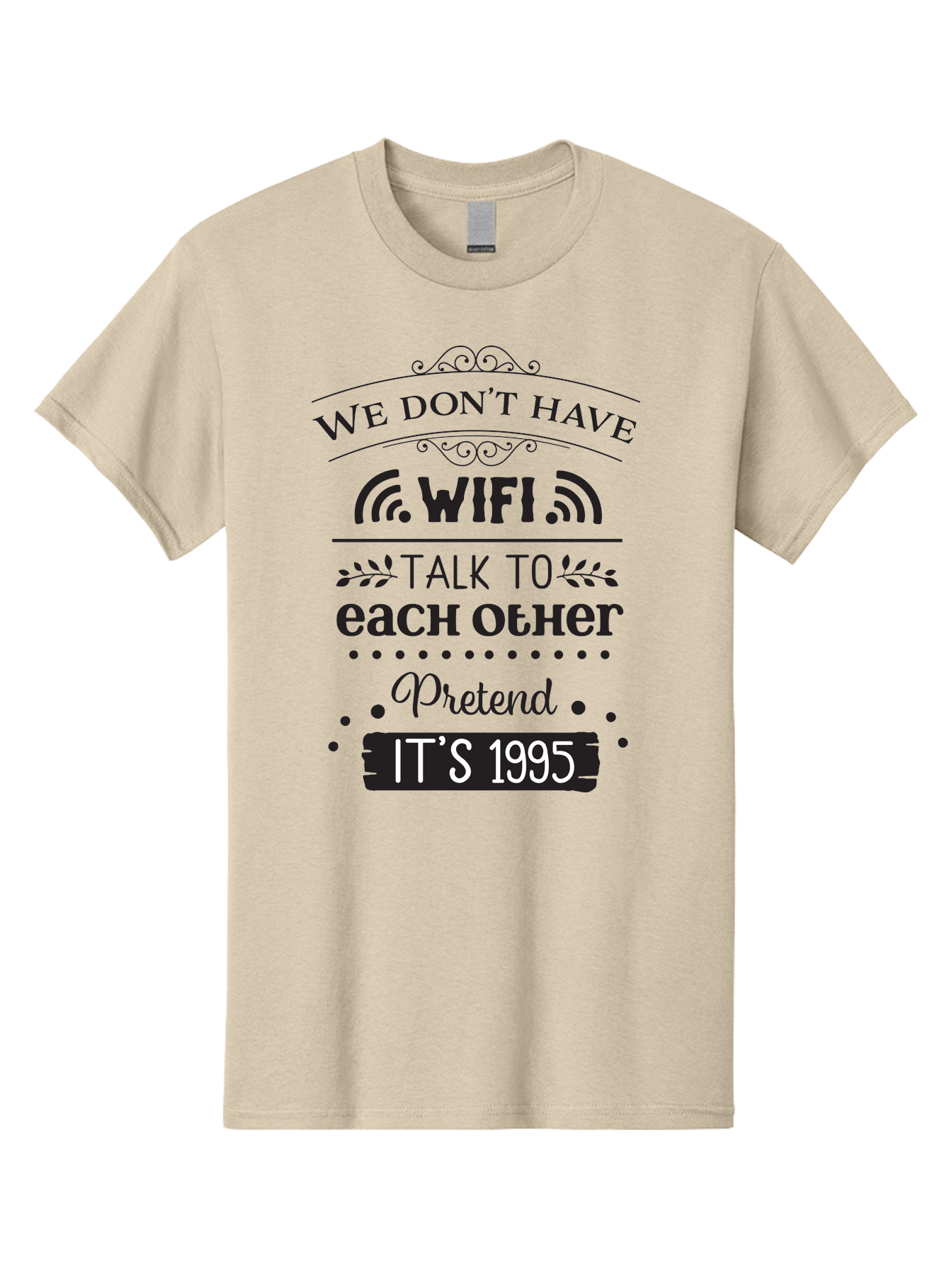 We-Don-T-Have-Wifi-Talk-To-Each-Other-Pretend-It-S-1995 Men'S Graphic Tee, 100% Cotton, Comfortable Casual Summer Wear, Machine Washable, Funny Quote, Wi-Fi Humor, Nostalgic 90S, Retro Vibe, Witty Saying, Tech-Free, Conversation Starter, Aad291