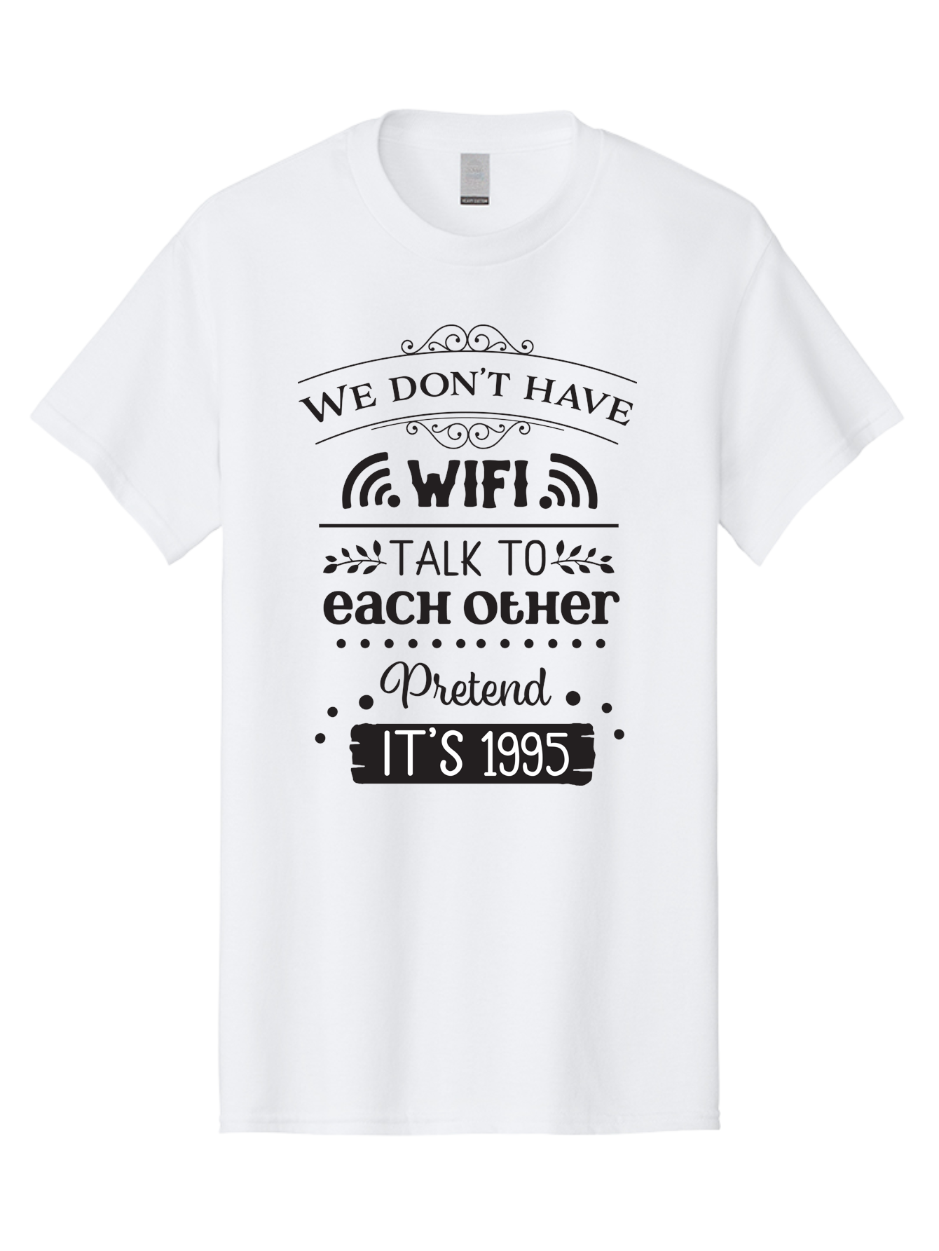 We-Don-T-Have-Wifi-Talk-To-Each-Other-Pretend-It-S-1995 Men'S Graphic Tee, 100% Cotton, Comfortable Casual Summer Wear, Machine Washable, Funny Quote, Wi-Fi Humor, Nostalgic 90S, Retro Vibe, Witty Saying, Tech-Free, Conversation Starter, Aad291