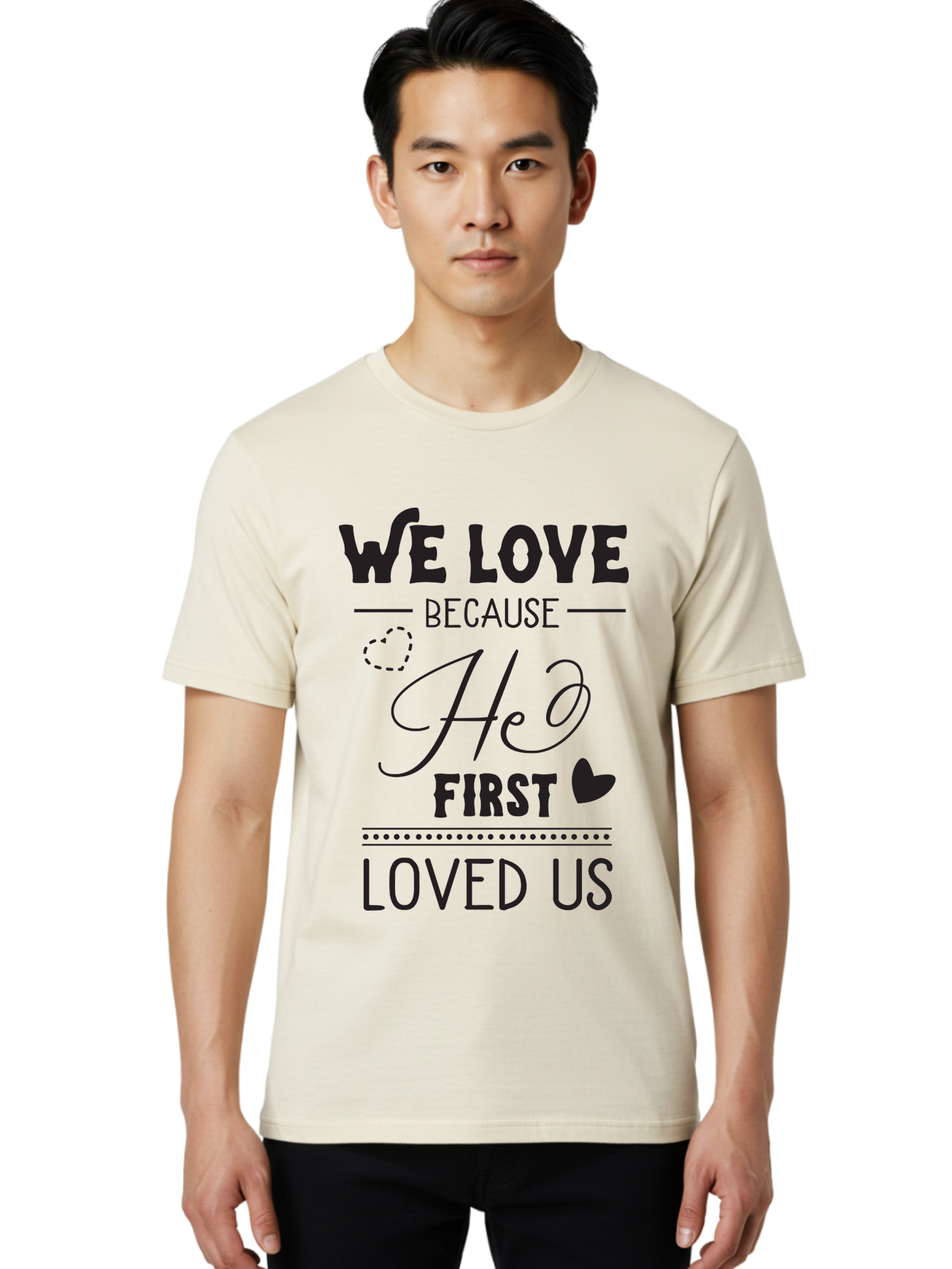 We-Love-Because-He-First-Loved-Us Men'S Graphic Tee, 100% Cotton, Comfortable Casual Summer Wear, Machine Washable, Inspirational Quote, Love Quotes, Christian Quotes, Motivational Words, Heartwarming Phrases, Faith-Based Messages, Aad292