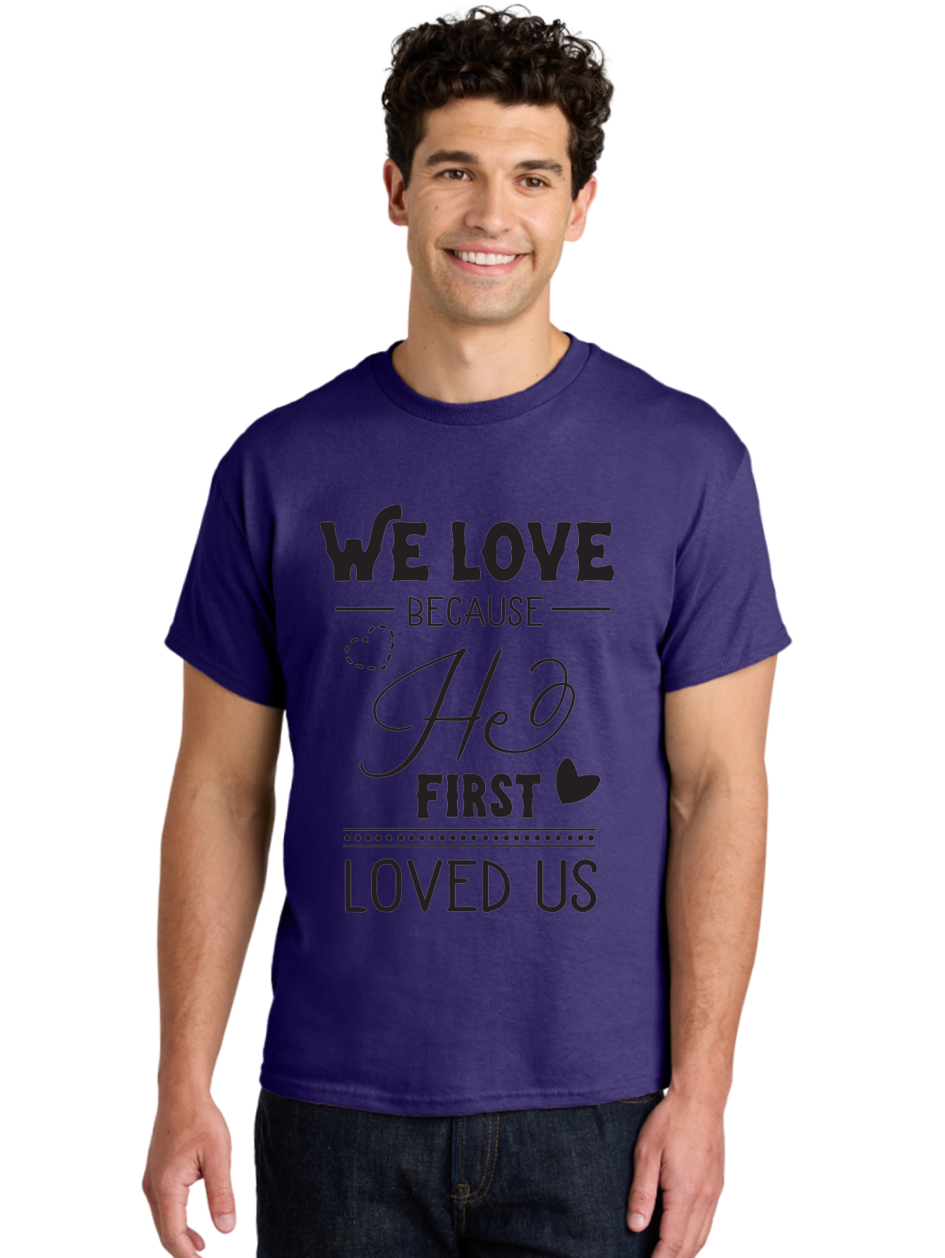 We-Love-Because-He-First-Loved-Us Men'S Graphic Tee, 100% Cotton, Comfortable Casual Summer Wear, Machine Washable, Inspirational Quote, Love Quotes, Christian Quotes, Motivational Words, Heartwarming Phrases, Faith-Based Messages, Aad292