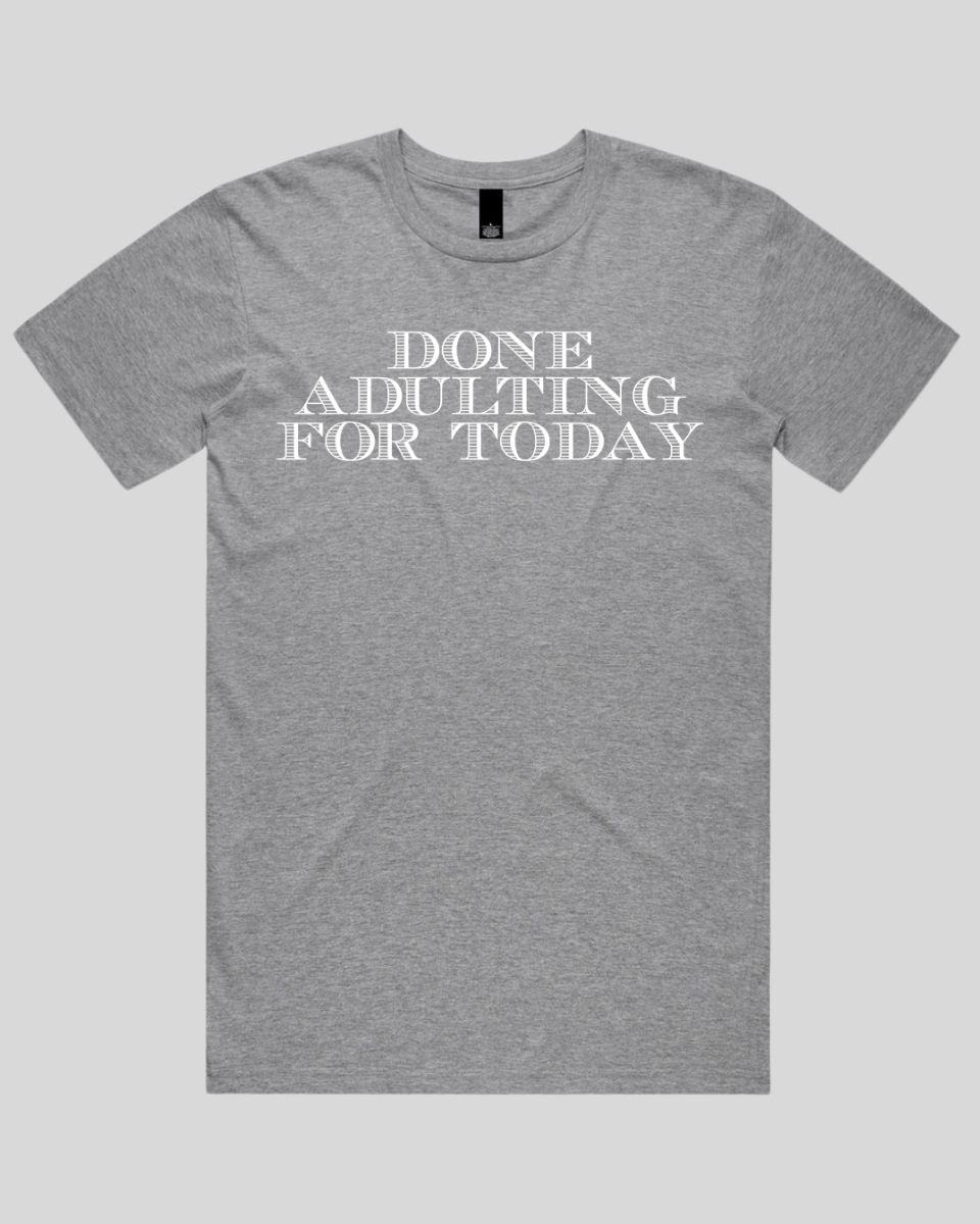 done adulting Men's T-Shirt