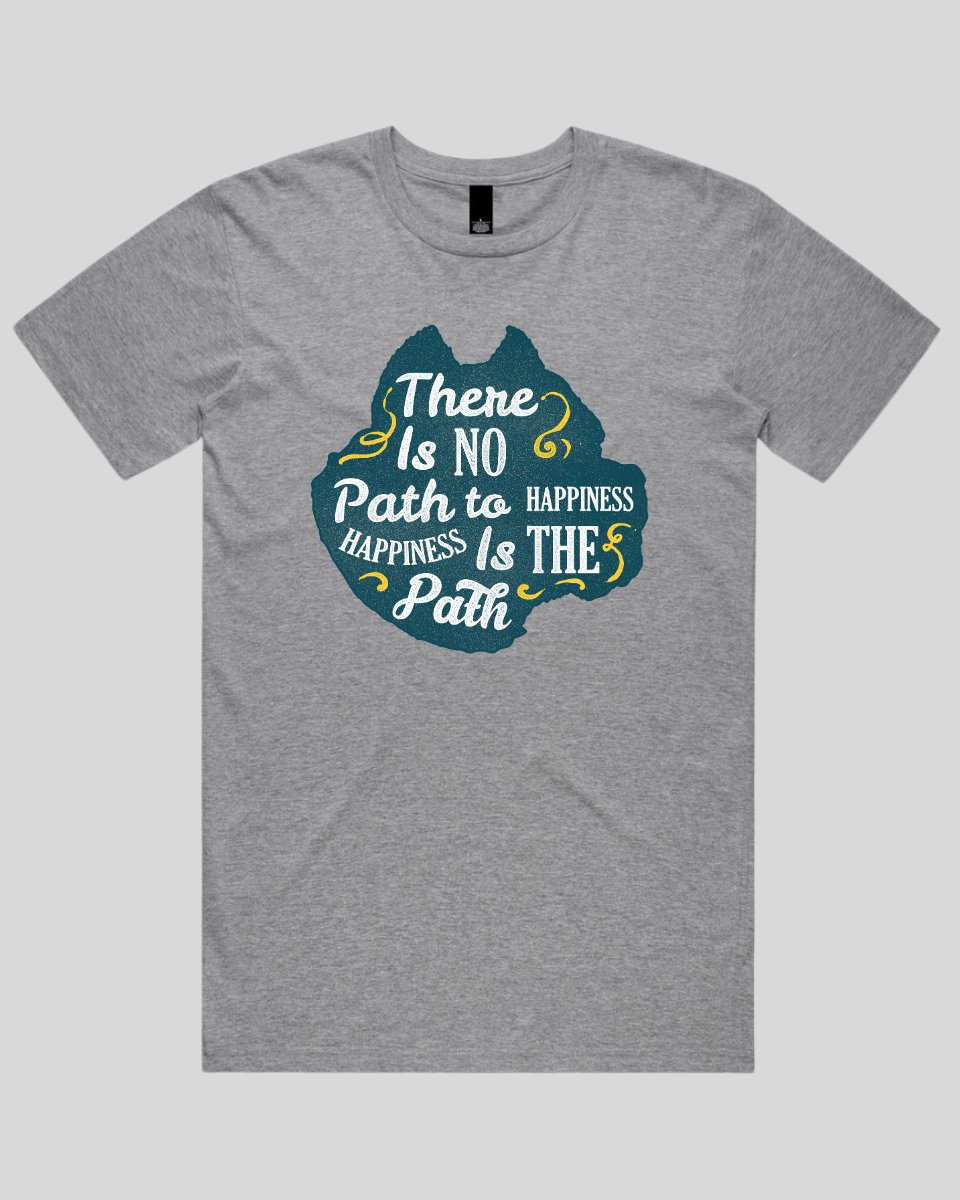 There Is No Path To Happiness Men's T-Shirt