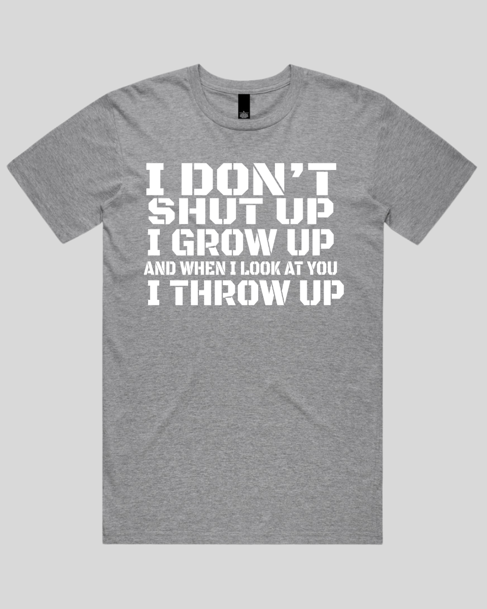 i don't shut up Men's T-Shirt