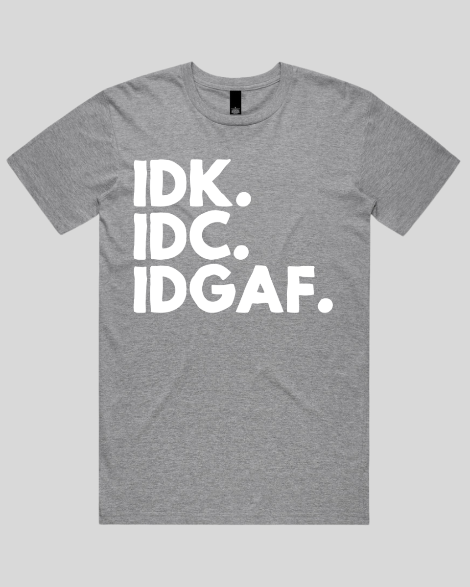 idk.idc.idgaf Men's T-Shirt