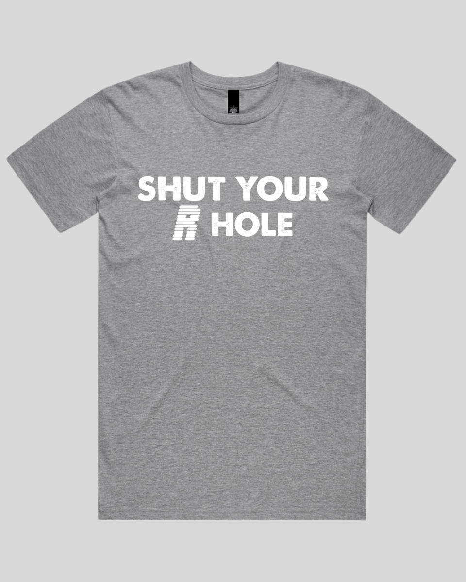 Shut Your R Hole Men's T-Shirt