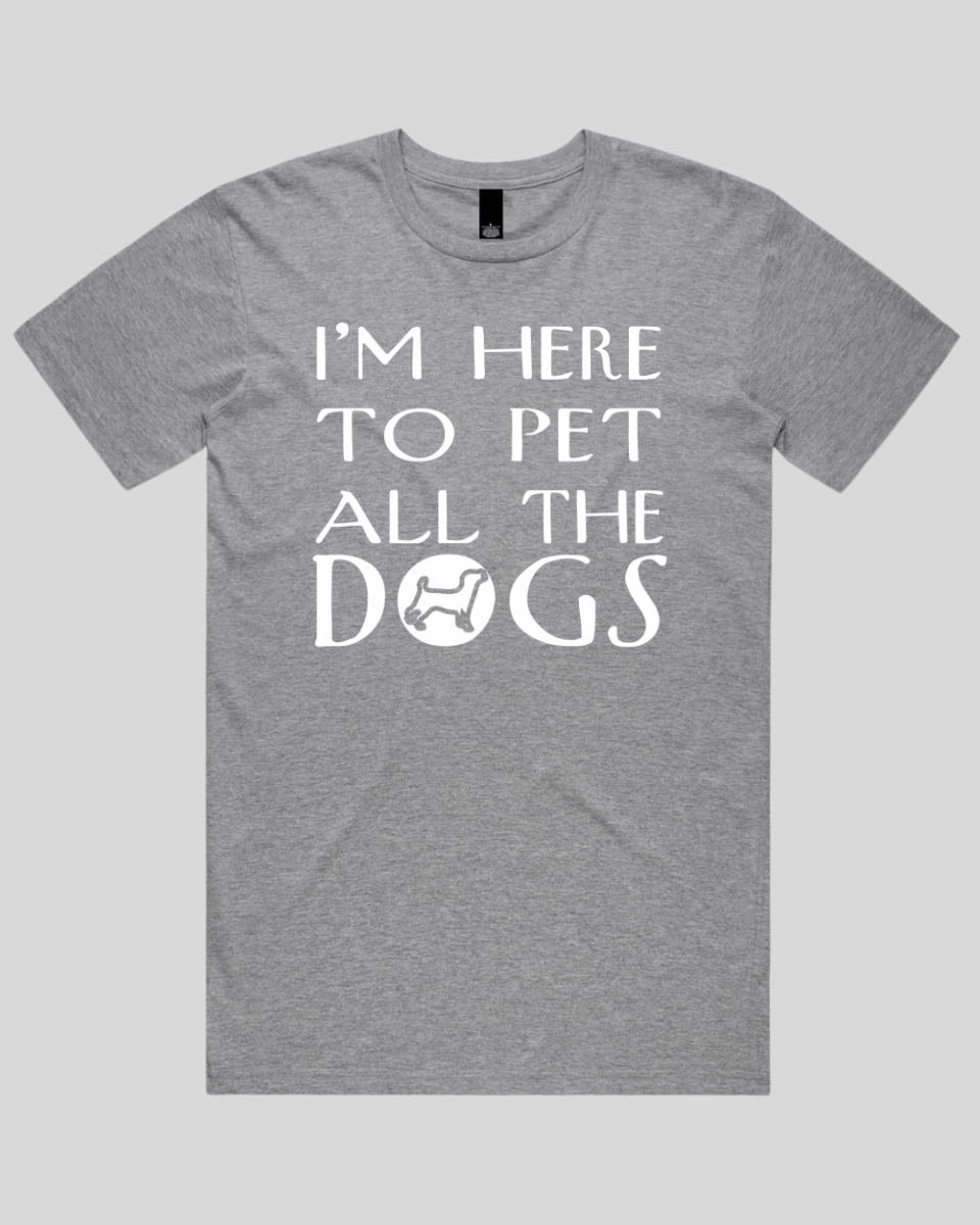 I'm Here to Pet Men's T-Shirt