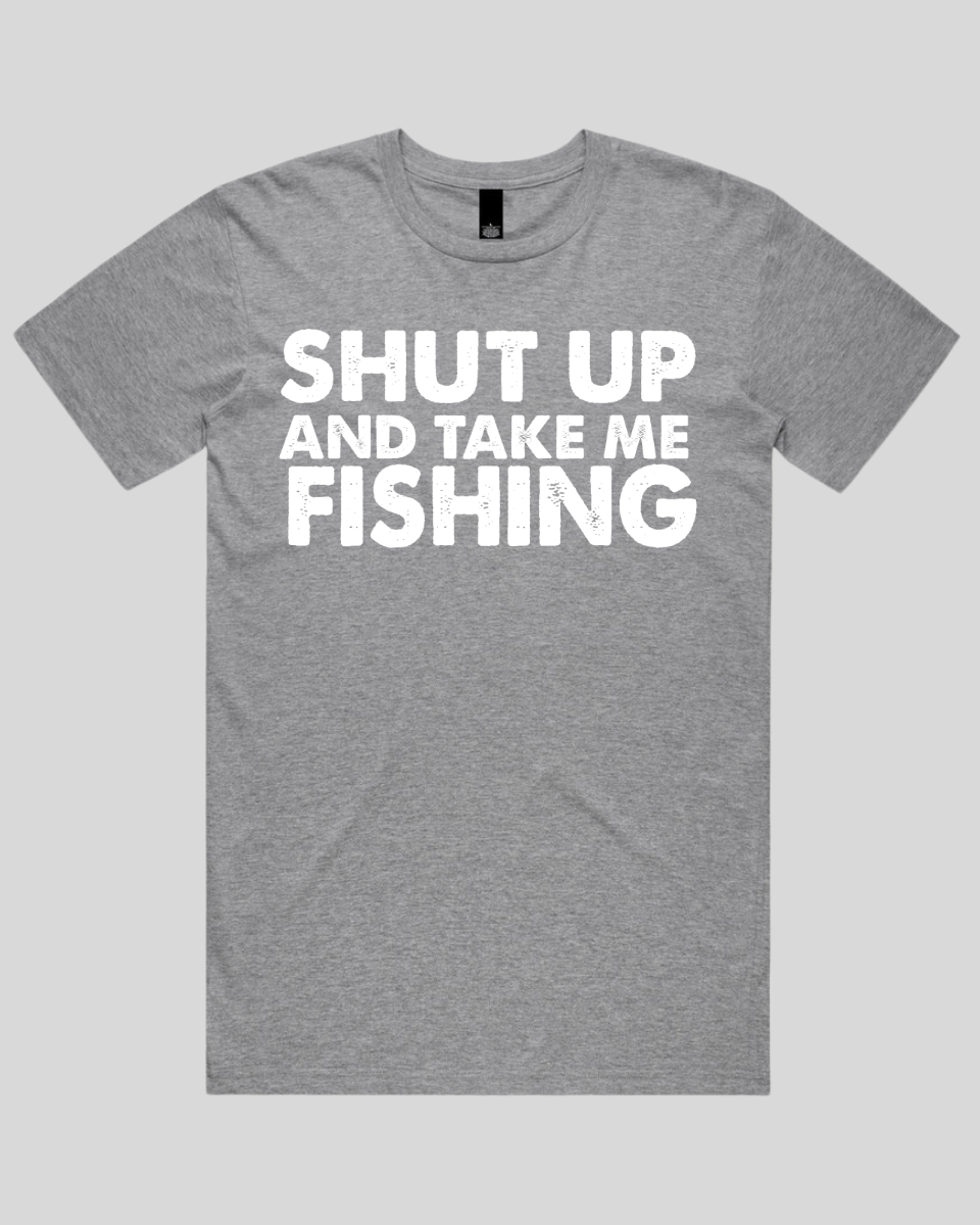 Shut Up and Take me Fishing Men's T-Shirt
