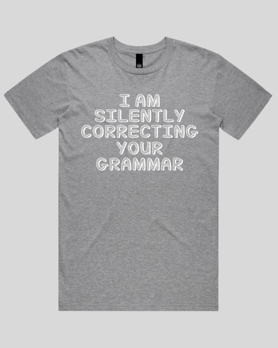 i silently correcting you grammar Men's T-Shirt