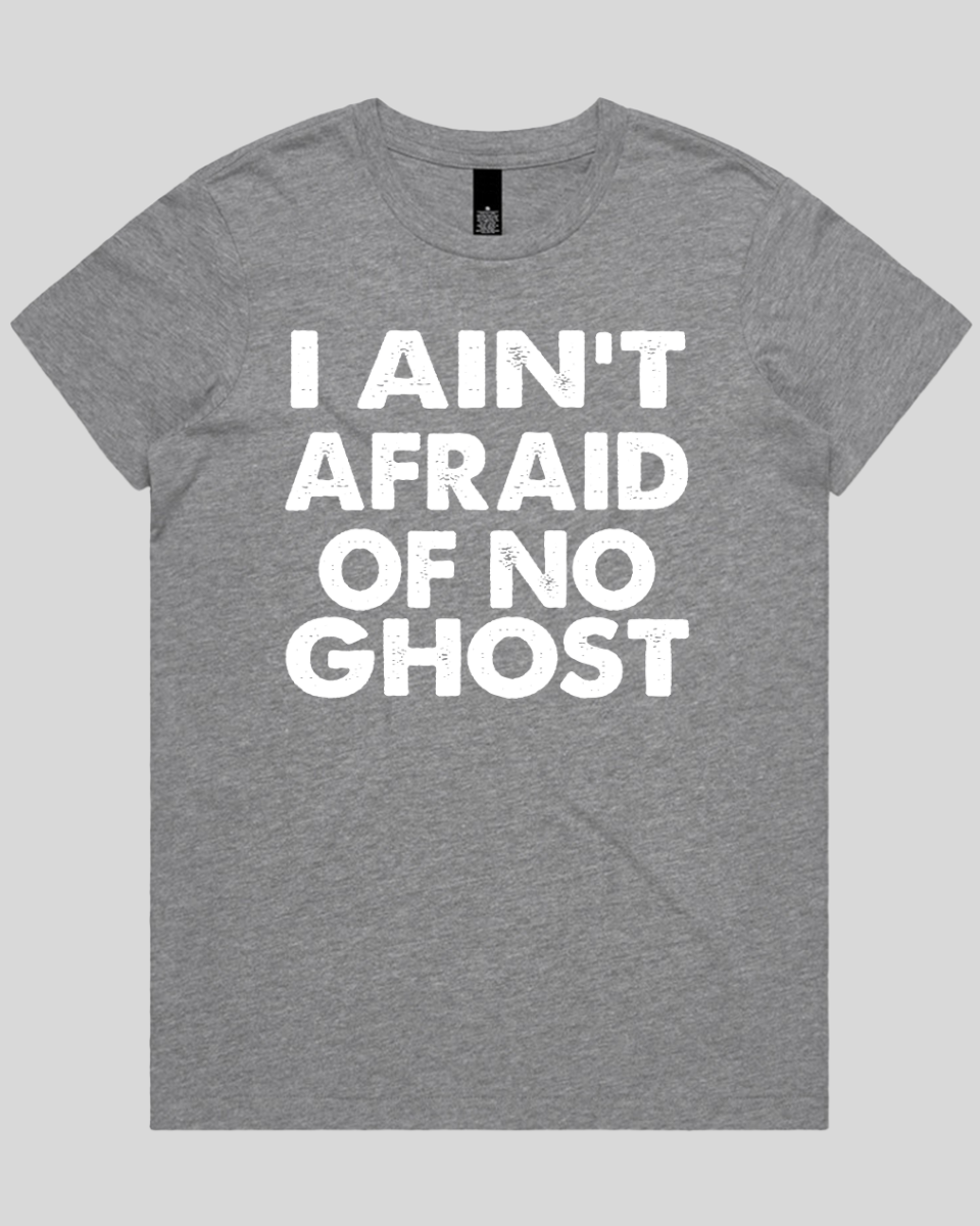 i ain't afraid of no Women's T-Shirt