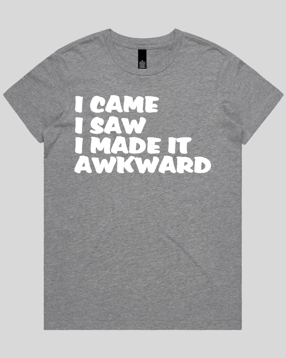 i came i saw i made it Women's T-Shirt