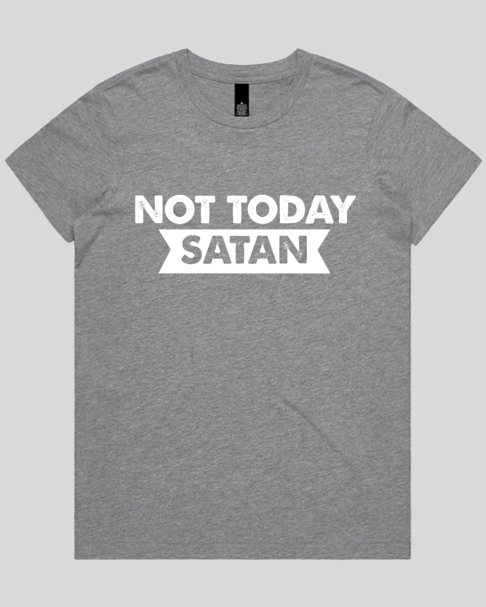Not Today Satan Women's T-Shirt