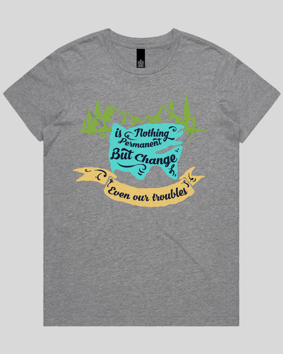Nothing Is Permanent Women's T-Shirt