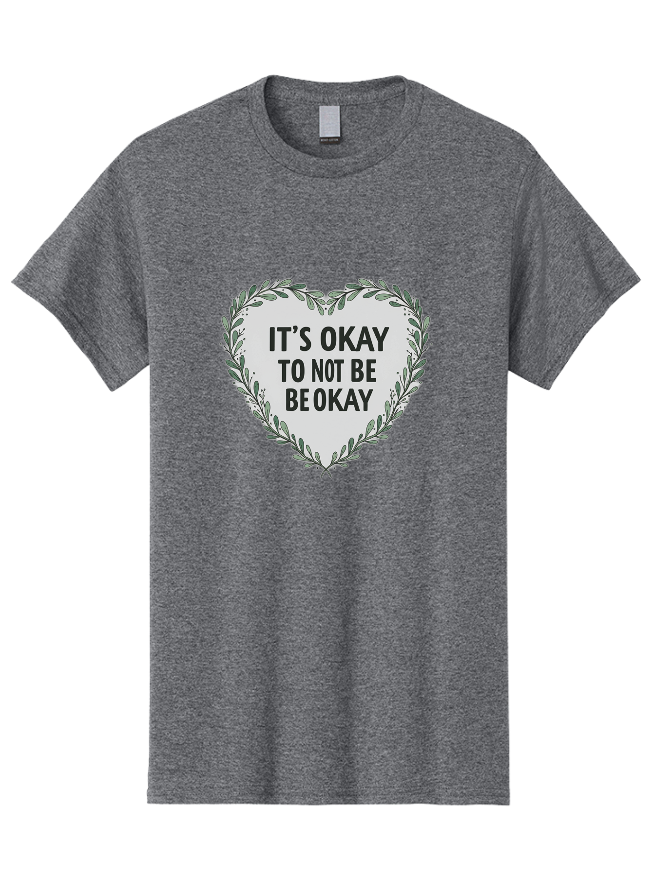It-S-Okay-To-Not-Be-Okay-2 Men'S Graphic Tee, 100% Cotton, Comfortable Casual Summer Wear, Machine Washable, Mental Health Awareness, Inspirational Quotes, Heart Shape, Floral Wreath, Motivational Messages, Self Care, Emotional Support, Bae051