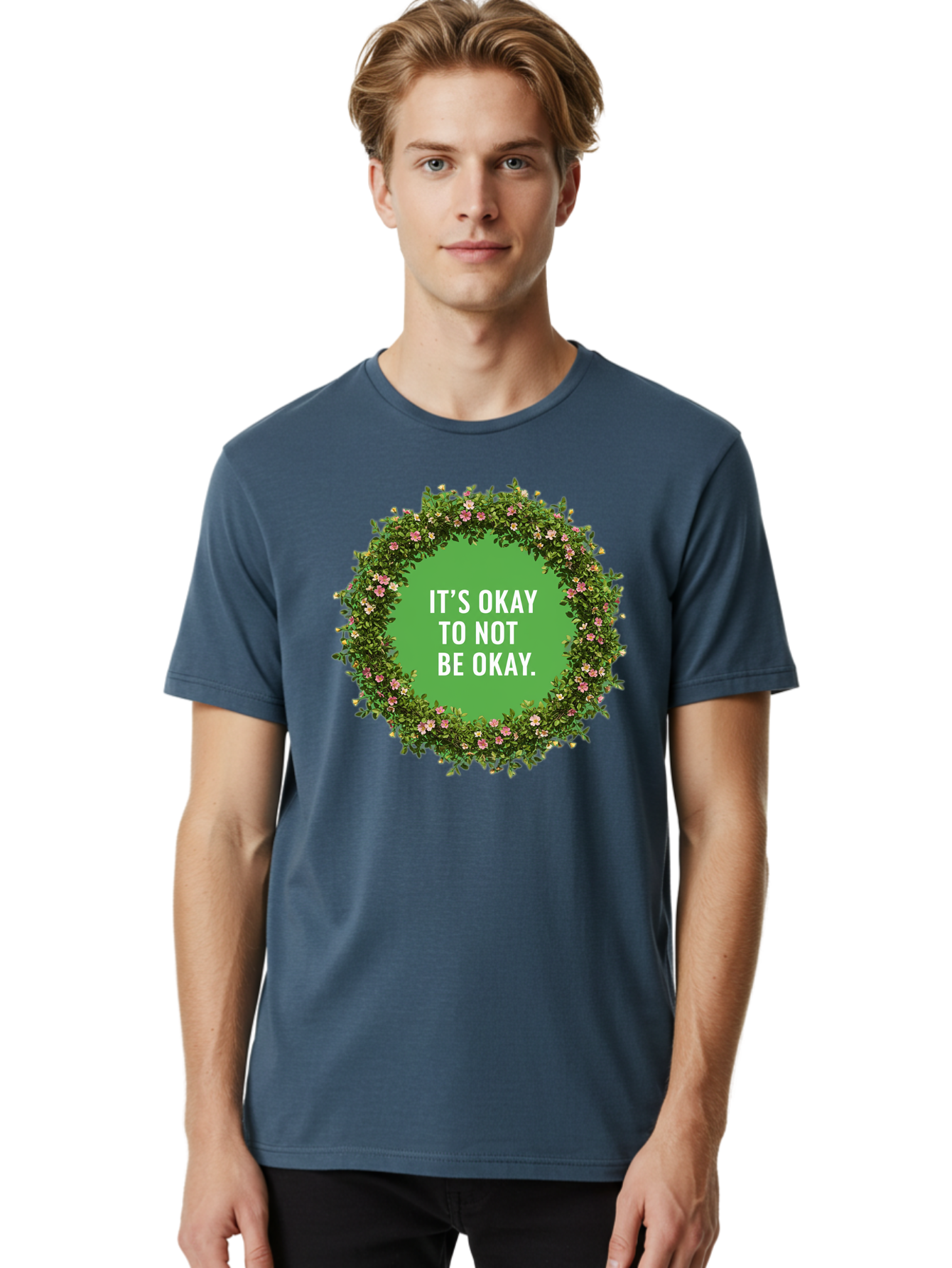 It-S-Okay-To-Not-Be-Okay-4 Men'S Graphic Tee, 100% Cotton, Comfortable Casual Summer Wear, Machine Washable, Mental Health Awareness, Positive Affirmation, Self Care, Emotional Support, Floral Wreath, Motivational Quote, Wellness, Self Love, Bae053