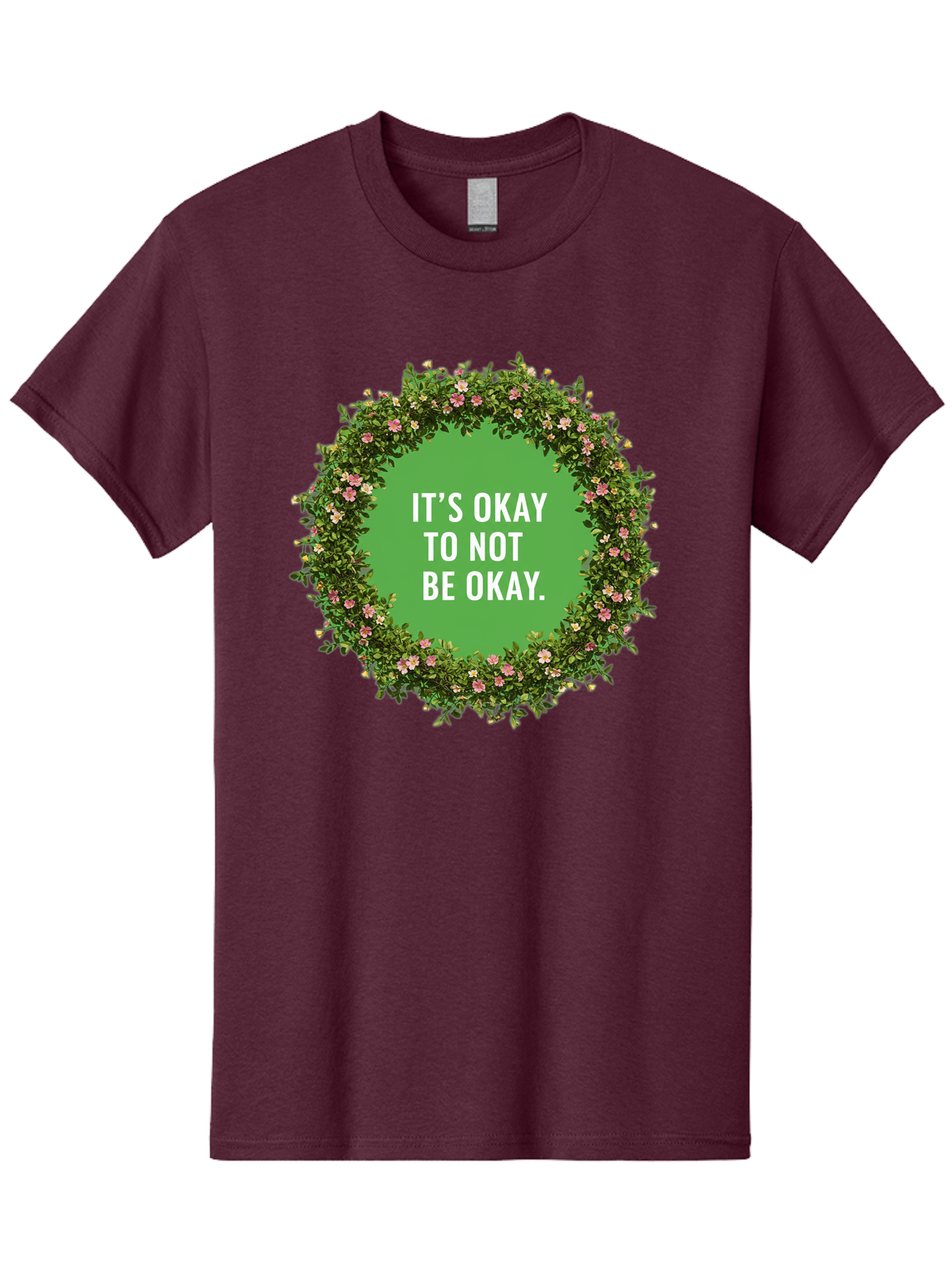 It-S-Okay-To-Not-Be-Okay-4 Men'S Graphic Tee, 100% Cotton, Comfortable Casual Summer Wear, Machine Washable, Mental Health Awareness, Positive Affirmation, Self Care, Emotional Support, Floral Wreath, Motivational Quote, Wellness, Self Love, Bae053
