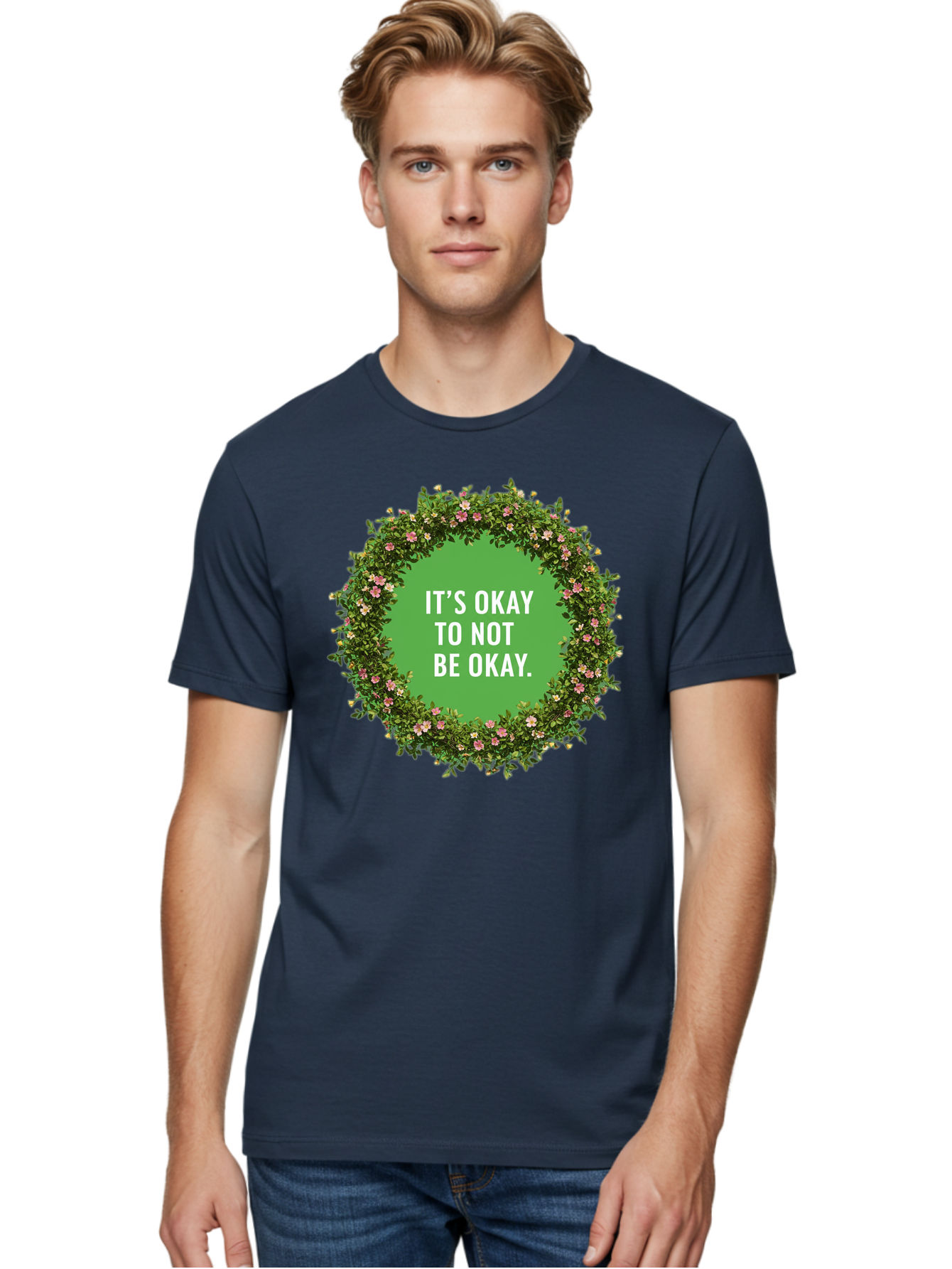 It-S-Okay-To-Not-Be-Okay-4 Men'S Graphic Tee, 100% Cotton, Comfortable Casual Summer Wear, Machine Washable, Mental Health Awareness, Positive Affirmation, Self Care, Emotional Support, Floral Wreath, Motivational Quote, Wellness, Self Love, Bae053
