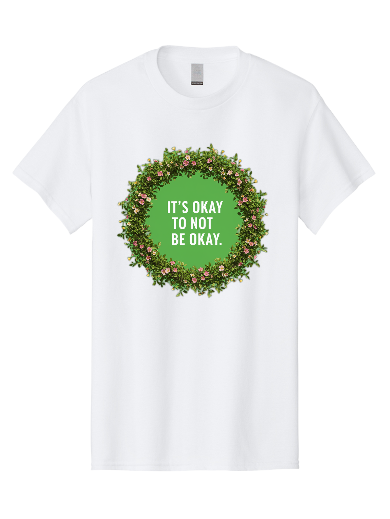 It-S-Okay-To-Not-Be-Okay-4 Men'S Graphic Tee, 100% Cotton, Comfortable Casual Summer Wear, Machine Washable, Mental Health Awareness, Positive Affirmation, Self Care, Emotional Support, Floral Wreath, Motivational Quote, Wellness, Self Love, Bae053