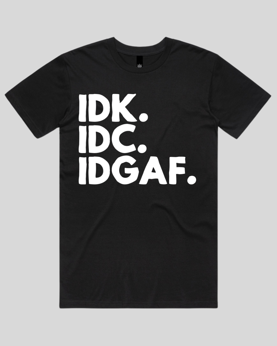 idk.idc.idgaf Men's T-Shirt