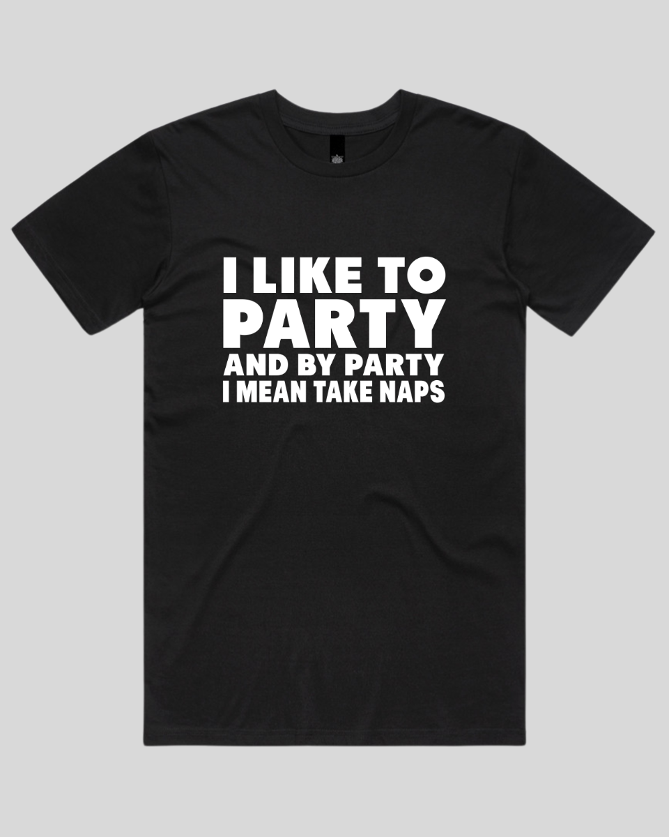 I Like to Party Men's T-Shirt