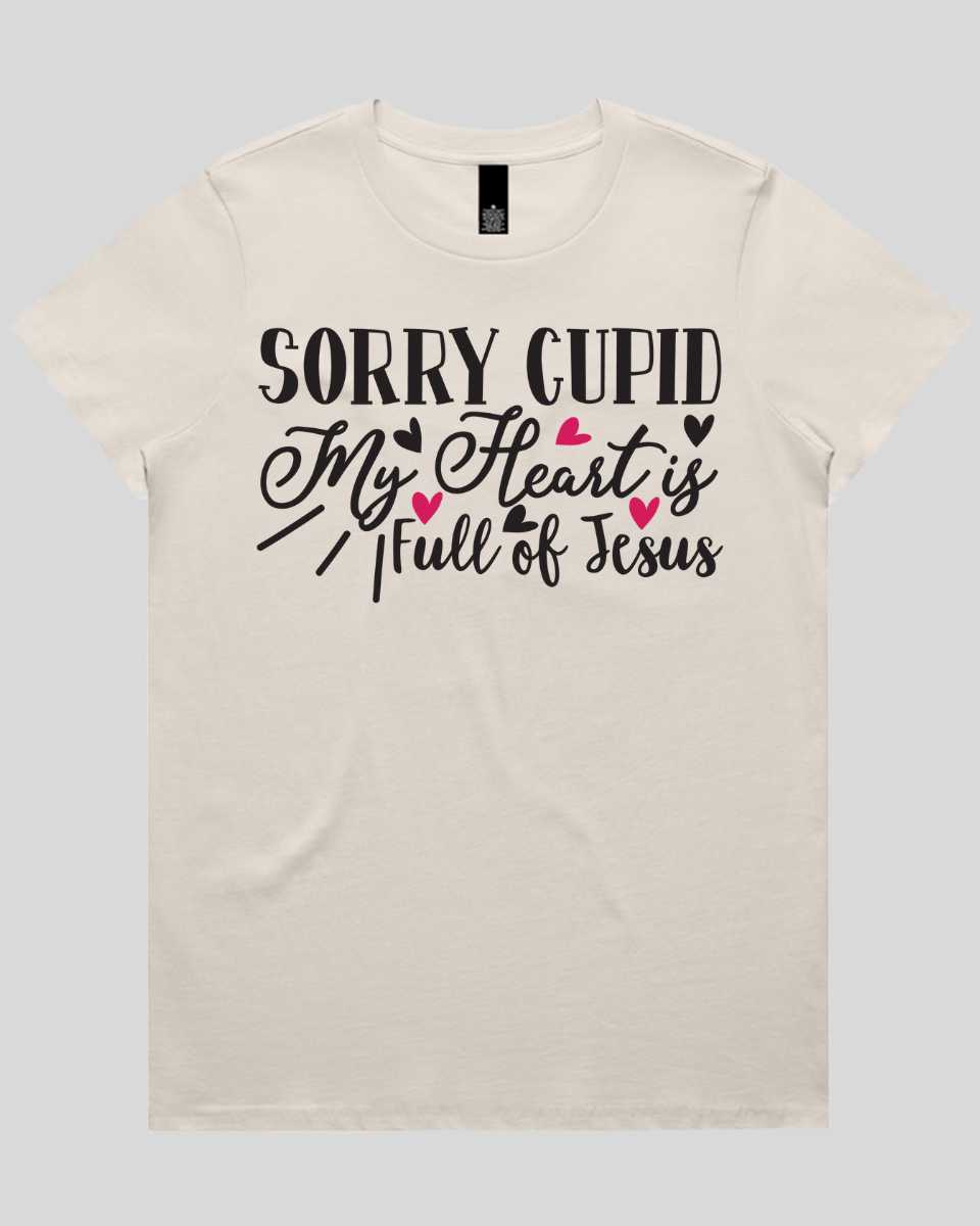 Sorry Cupid My Heart is Full of Jesus Women's T-Shirt