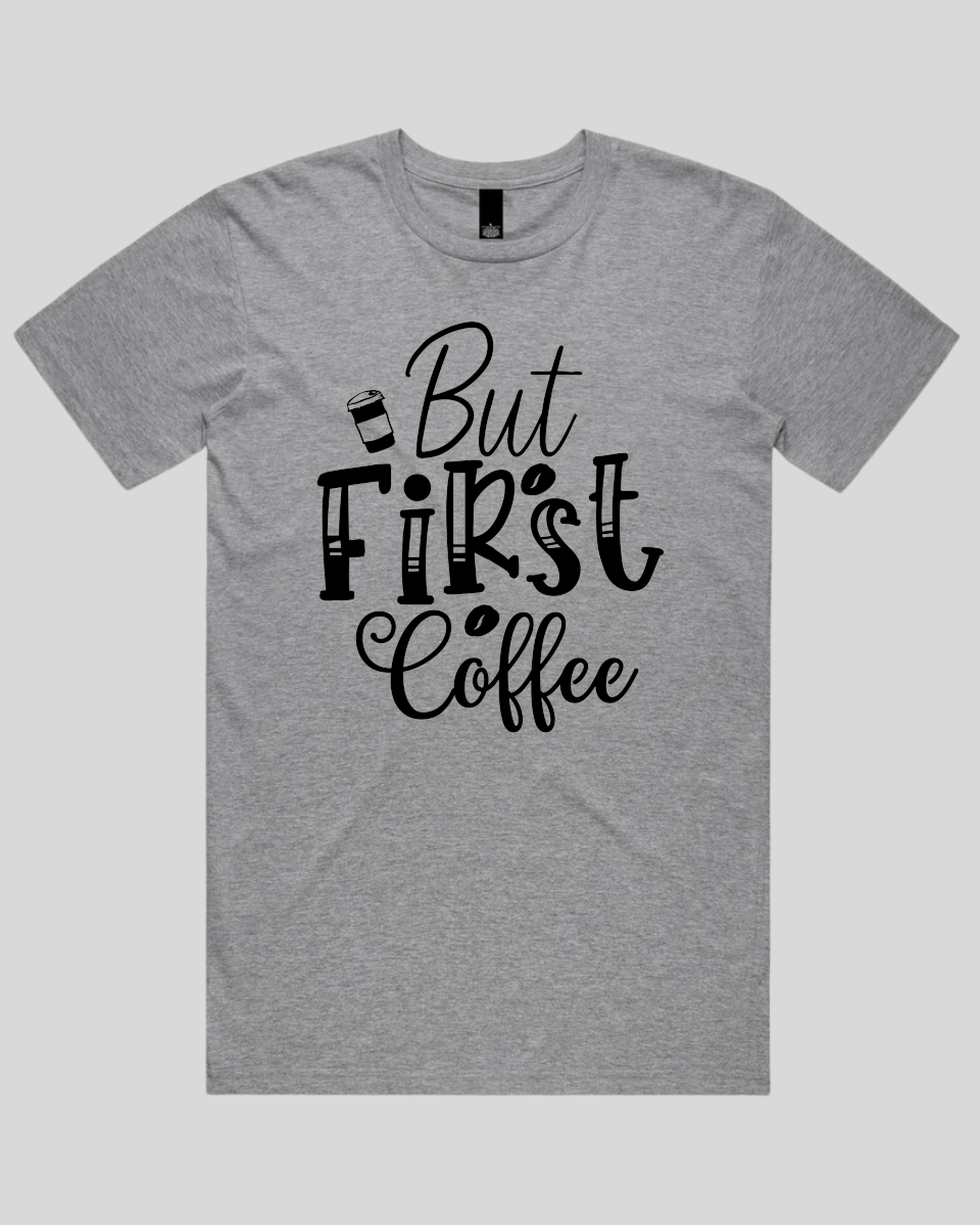 But First Coffee Men's T-Shirt