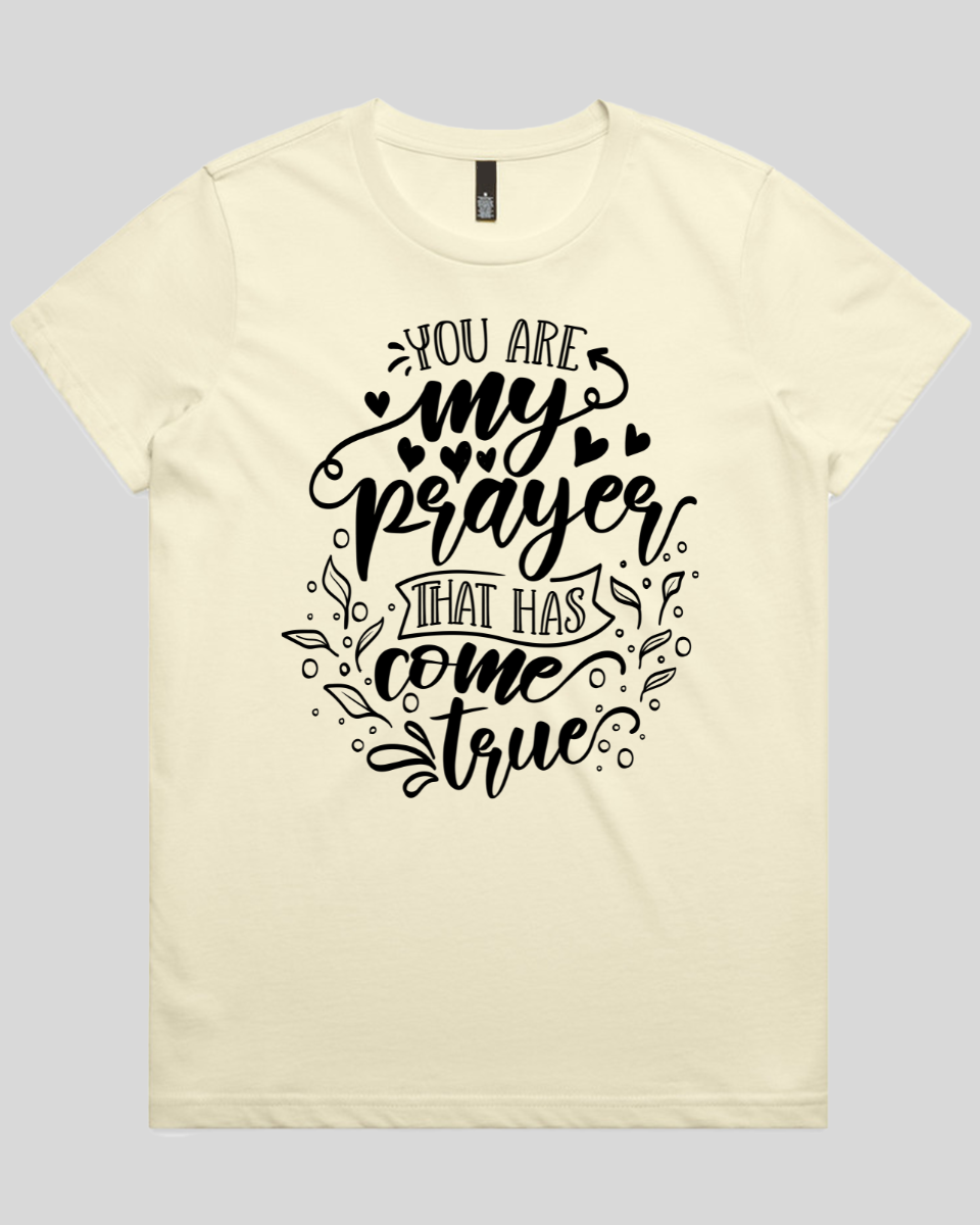 You Are My Prayer That Has Come True Women's T-Shirt
