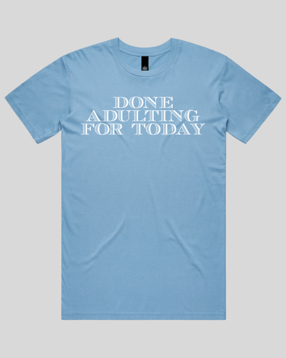 done adulting Men's T-Shirt