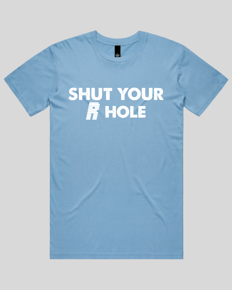 Shut Your R Hole Men's T-Shirt