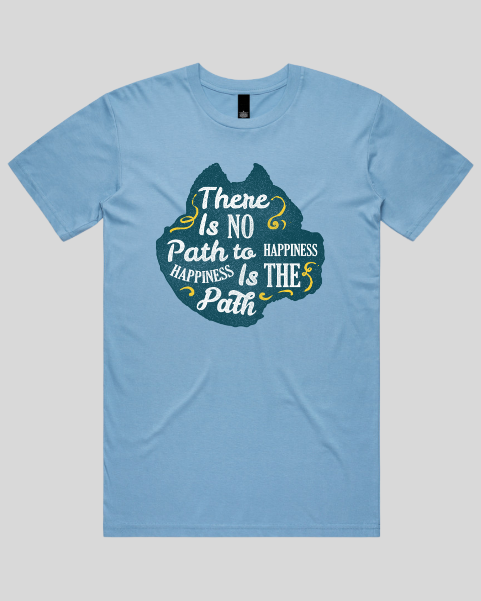 There Is No Path To Happiness Men's T-Shirt
