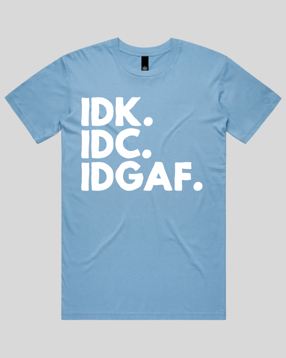 idk.idc.idgaf Men's T-Shirt