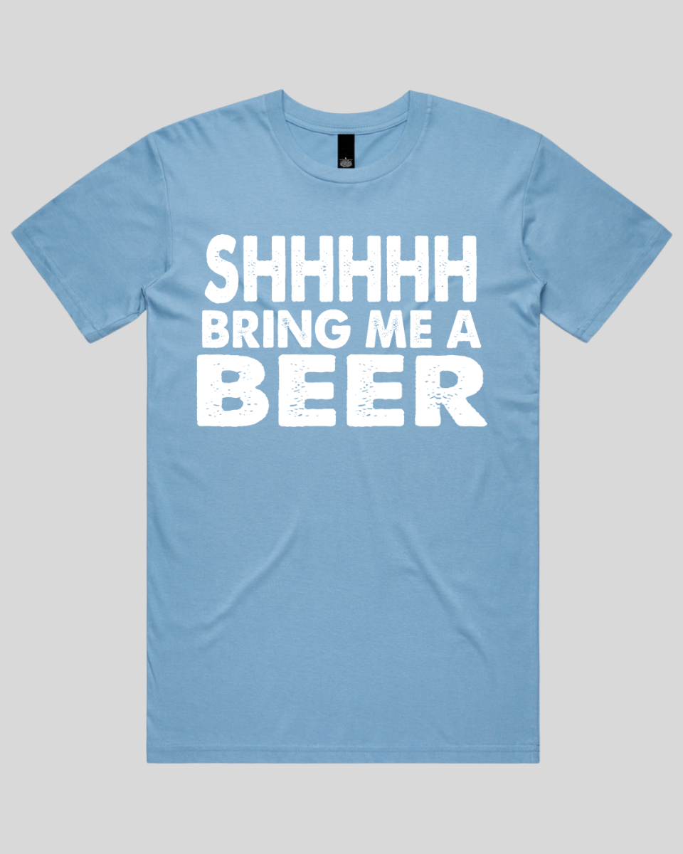 Shhhhh Bring me a Beer Men's T-Shirt