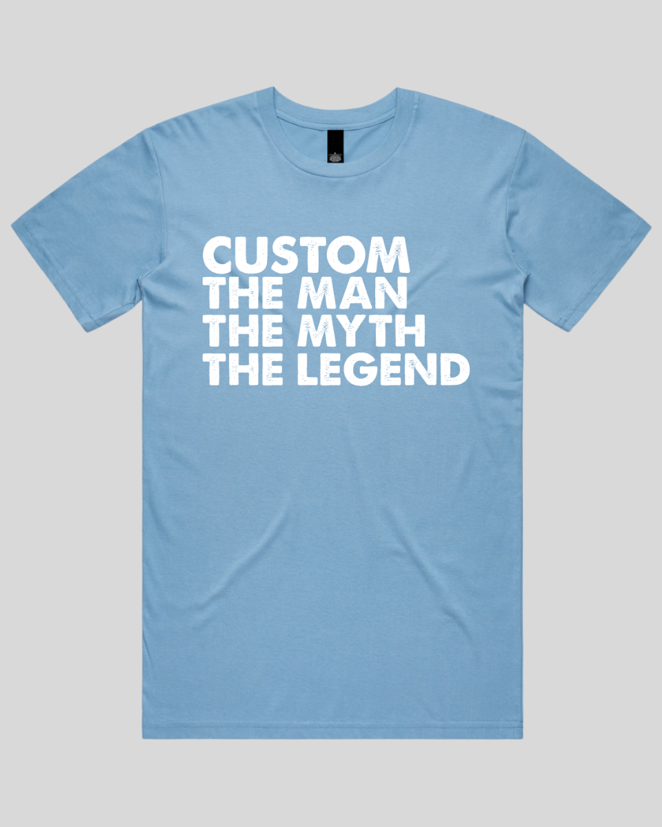 Custom the man the myth Men's T-Shirt