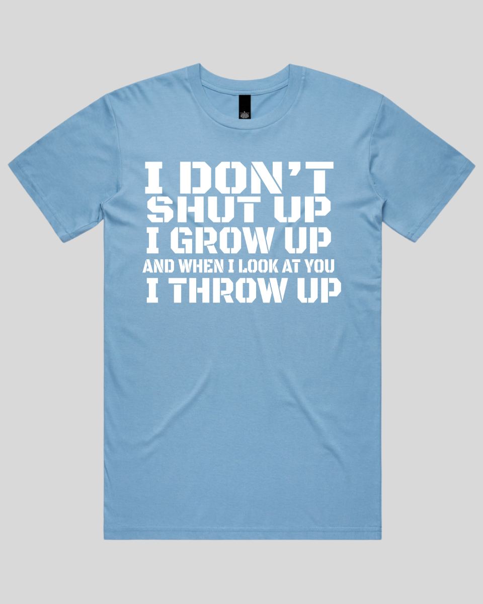 i don't shut up Men's T-Shirt