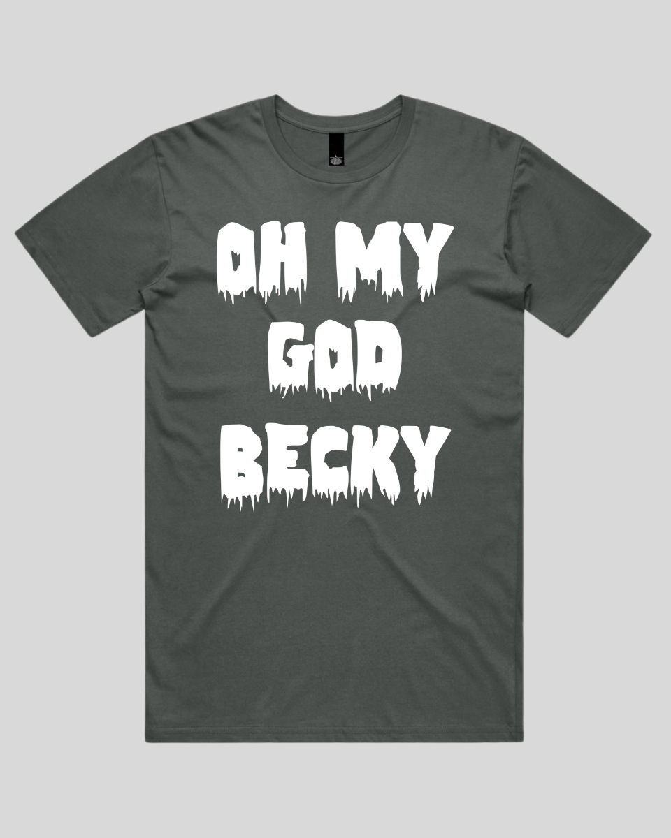 Oh My God Becky Men's T-Shirt