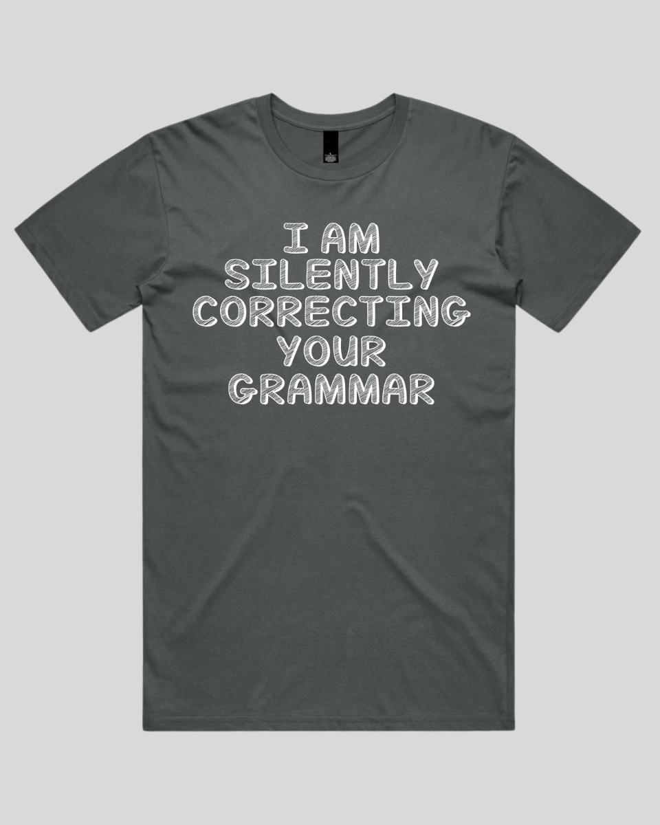 i silently correcting you grammar Men's T-Shirt