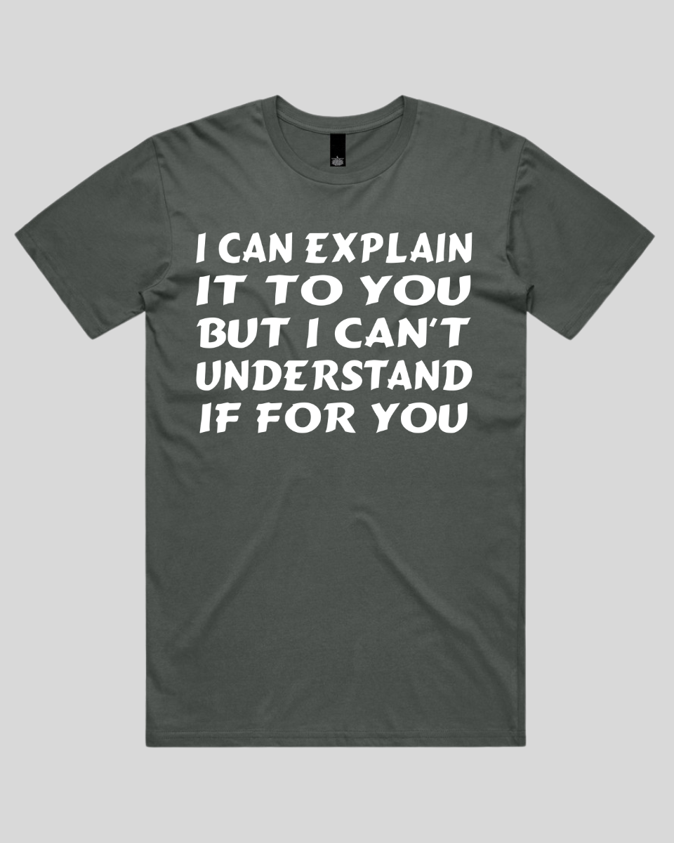 i can explain it to you Men's T-Shirt
