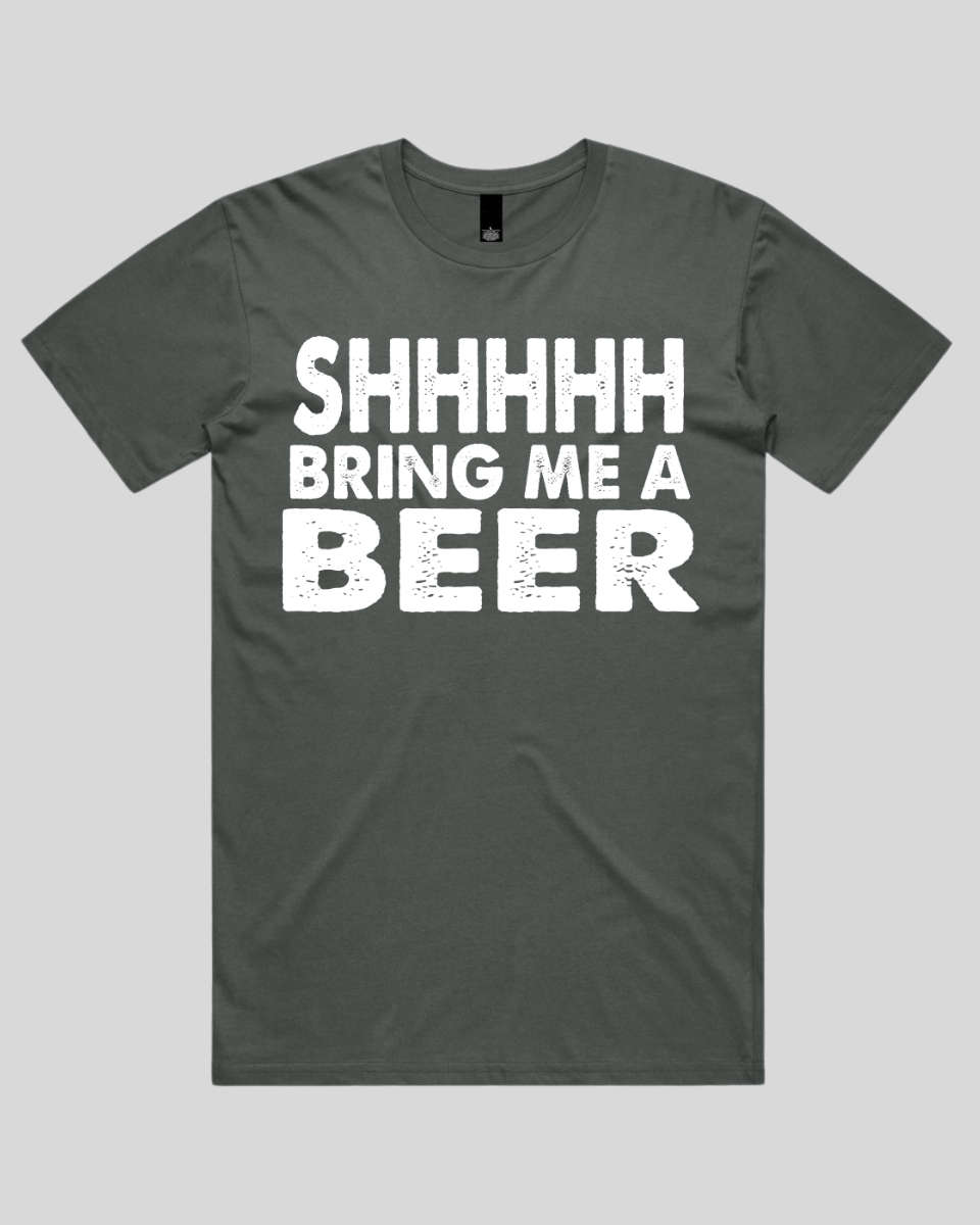 Shhhhh Bring me a Beer Men's T-Shirt