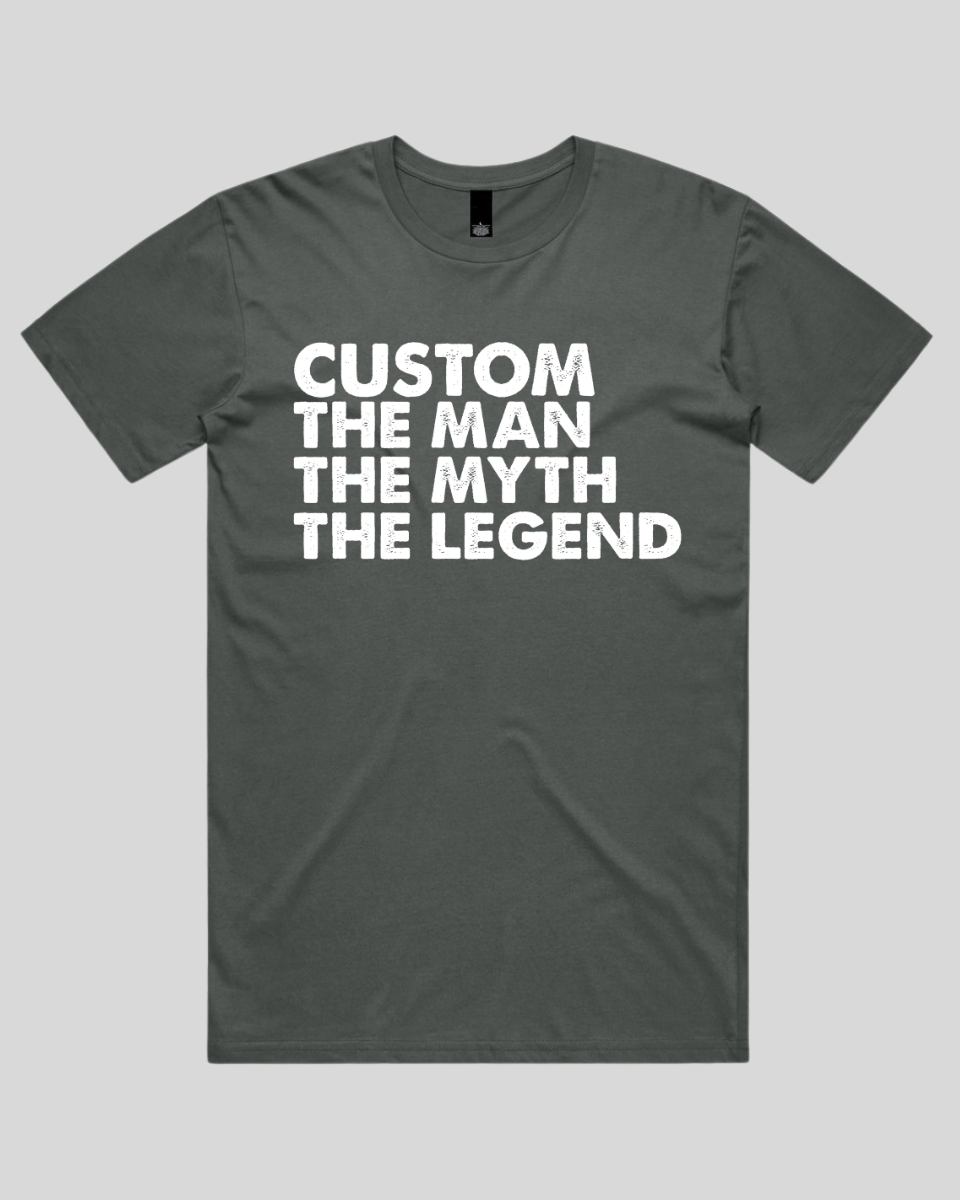 Custom the man the myth Men's T-Shirt