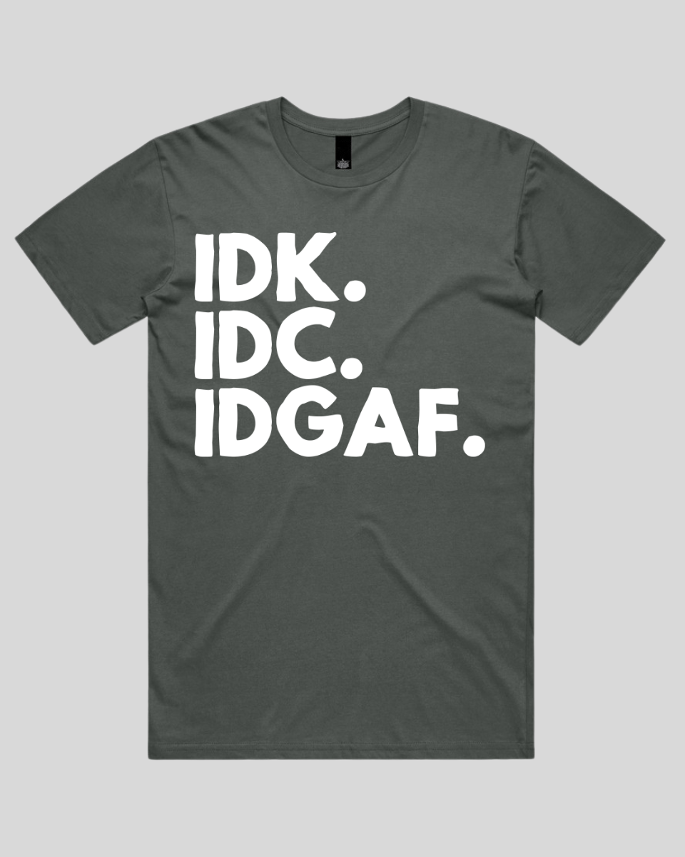 idk.idc.idgaf Men's T-Shirt