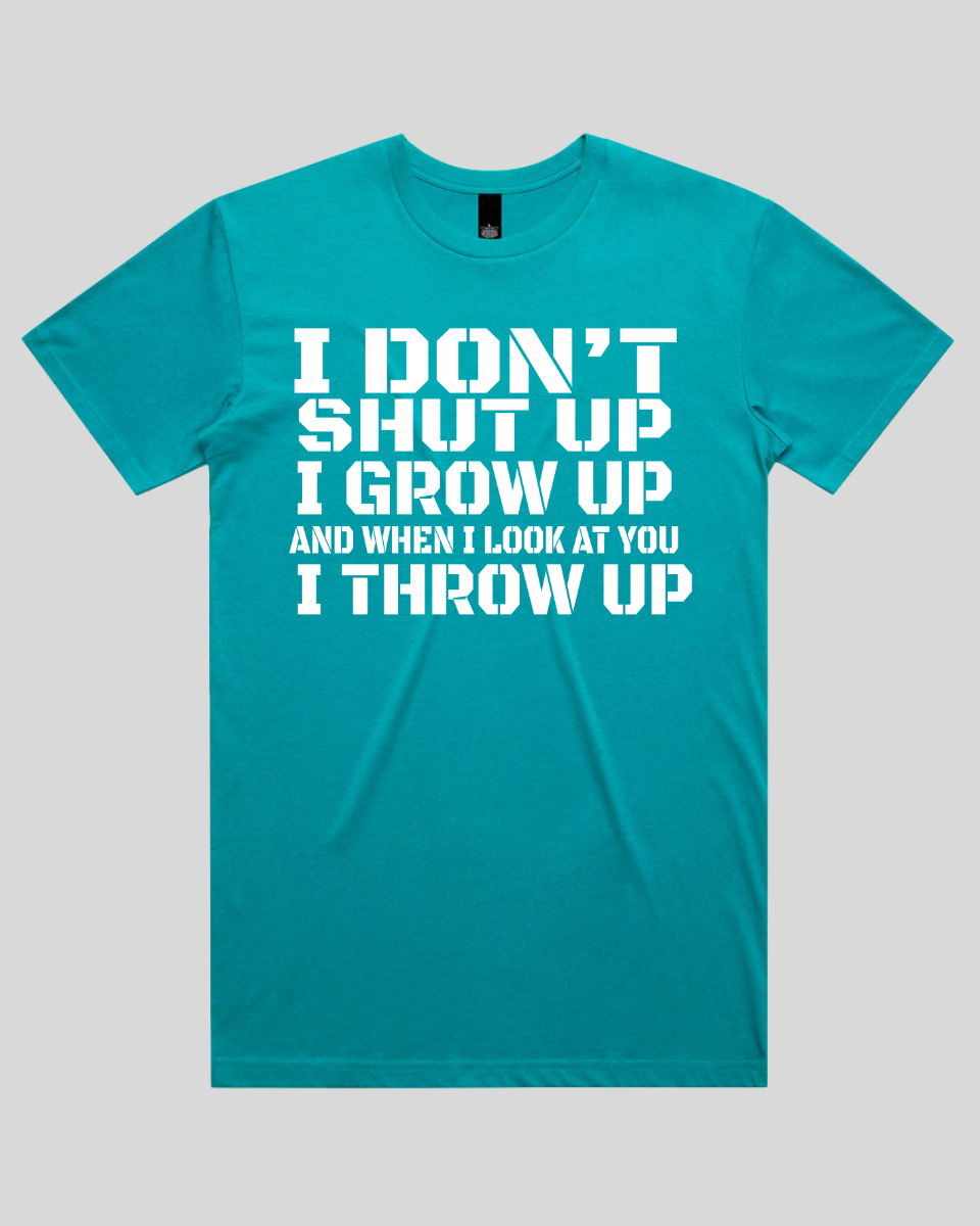 i don't shut up Men's T-Shirt