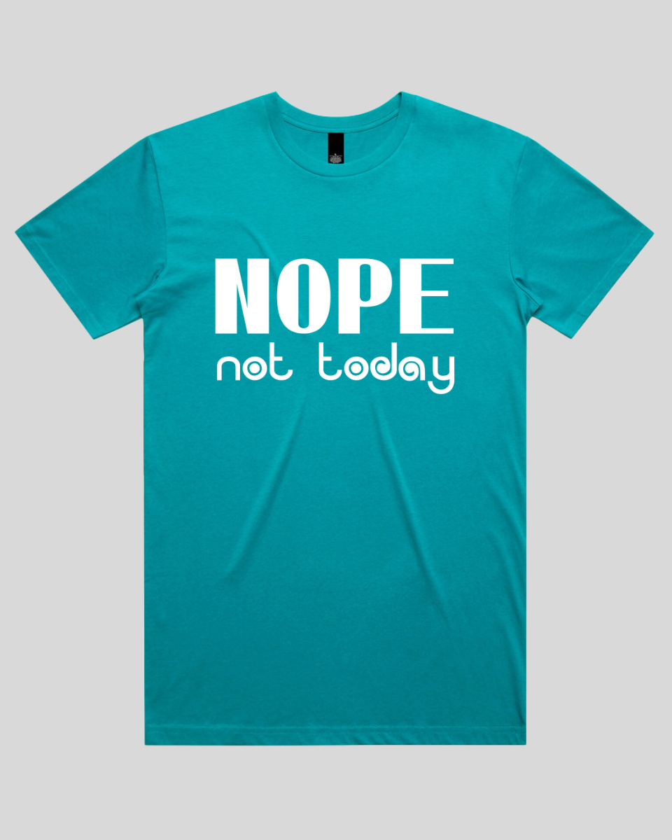 Nope Not Today Men's T-Shirt